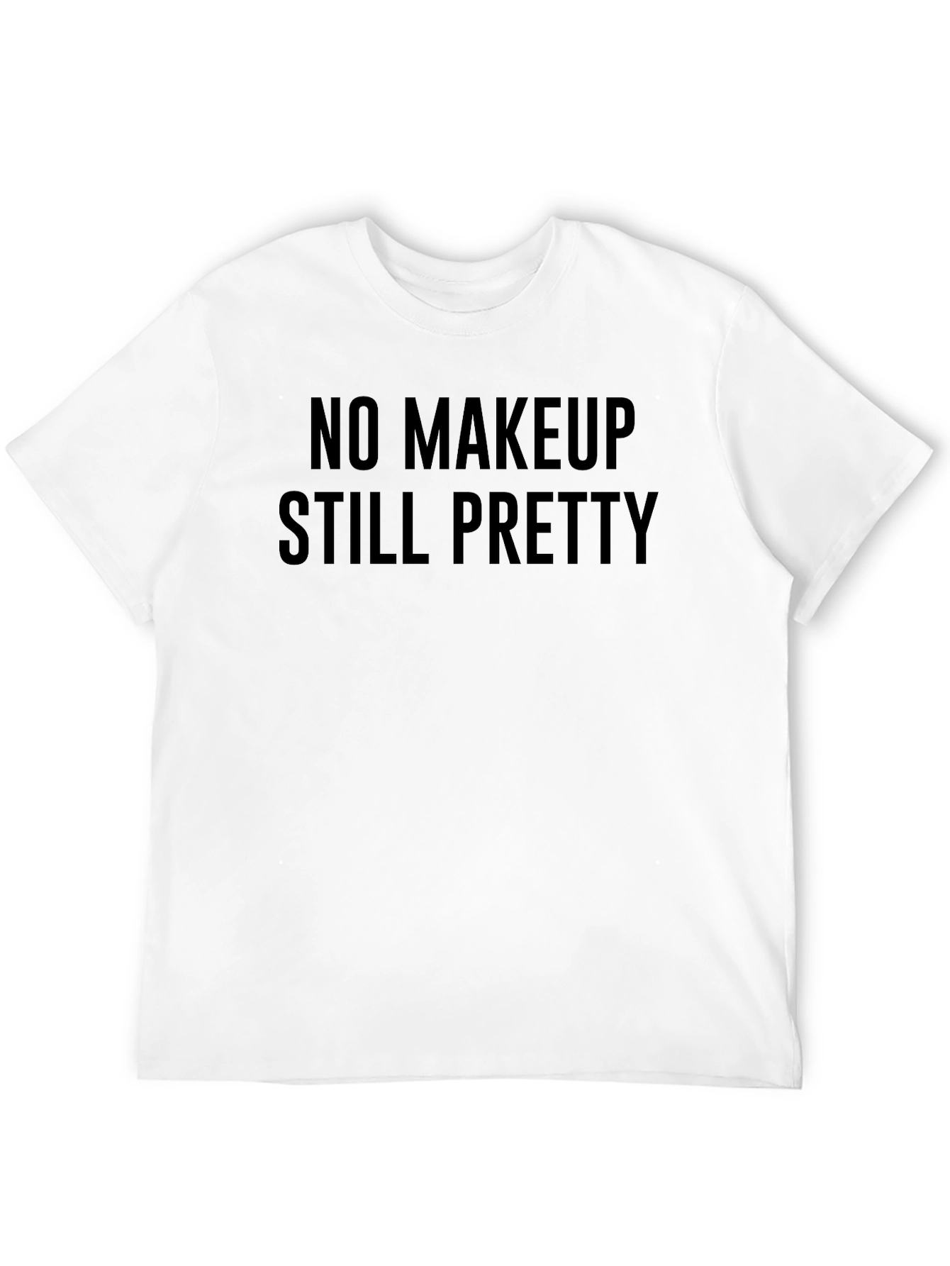 No Makeup Still Pretty Black Graphic Tee