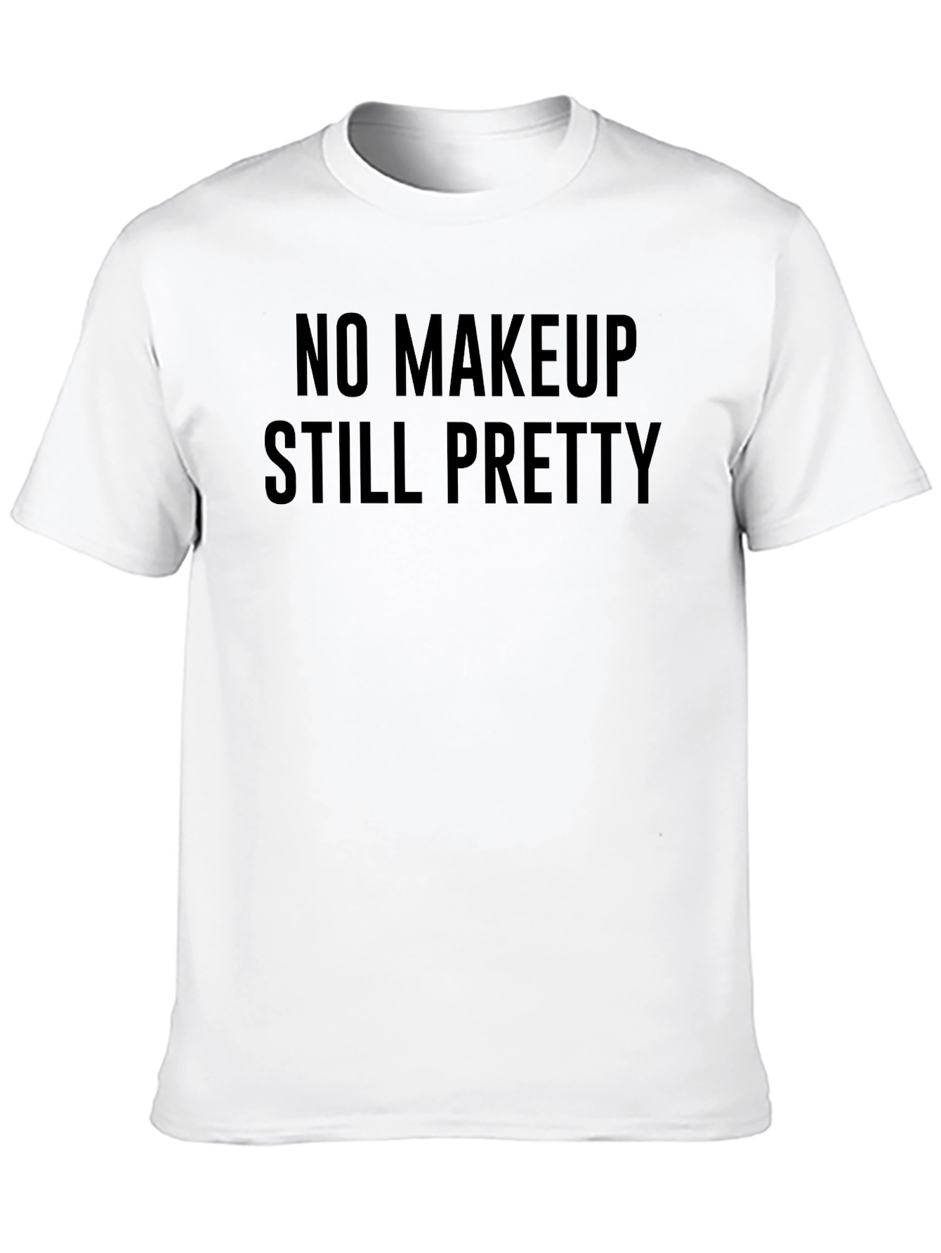 No Makeup Still Pretty Black Graphic Tee