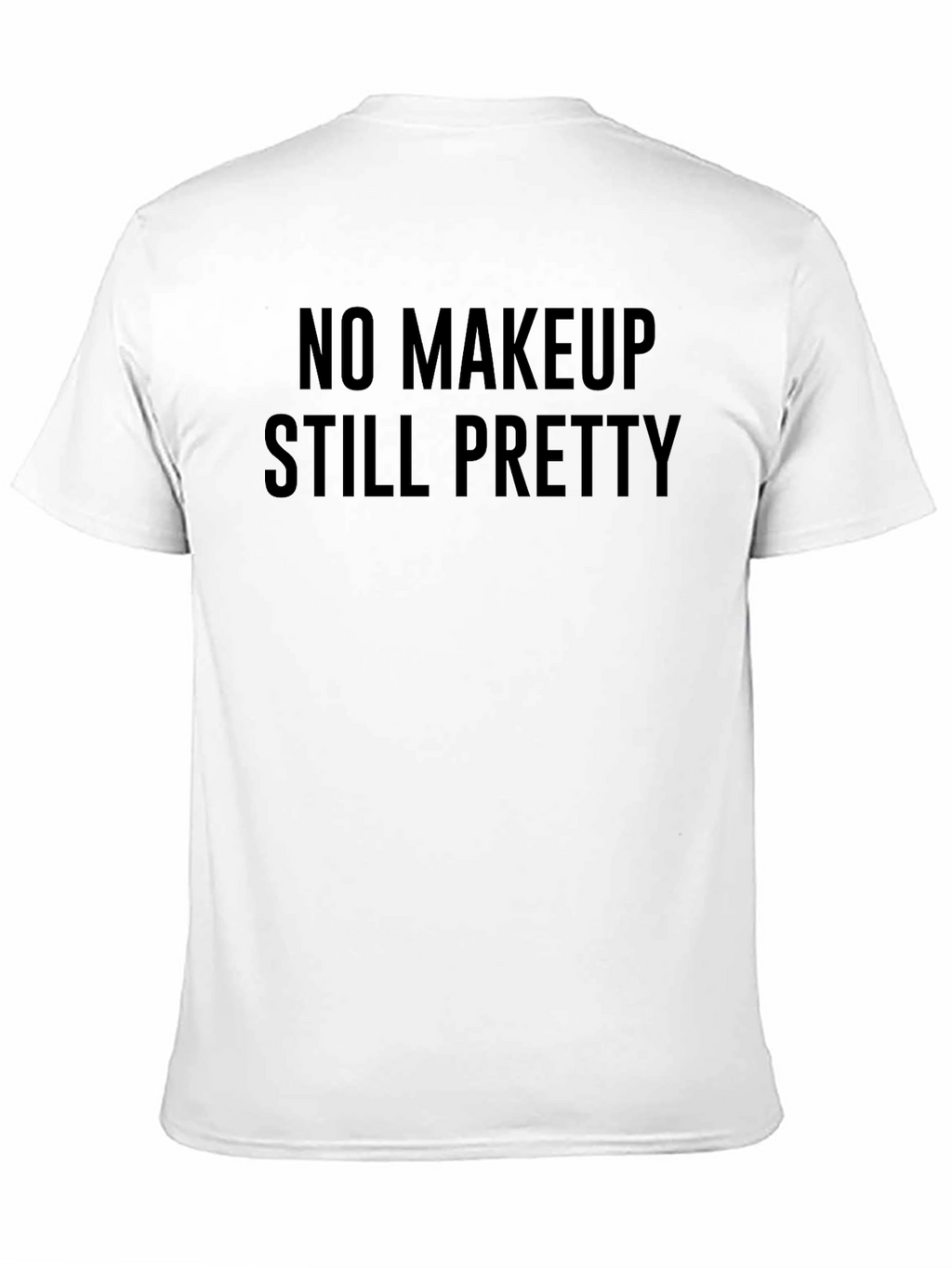 No Makeup Still Pretty Black Graphic Tee