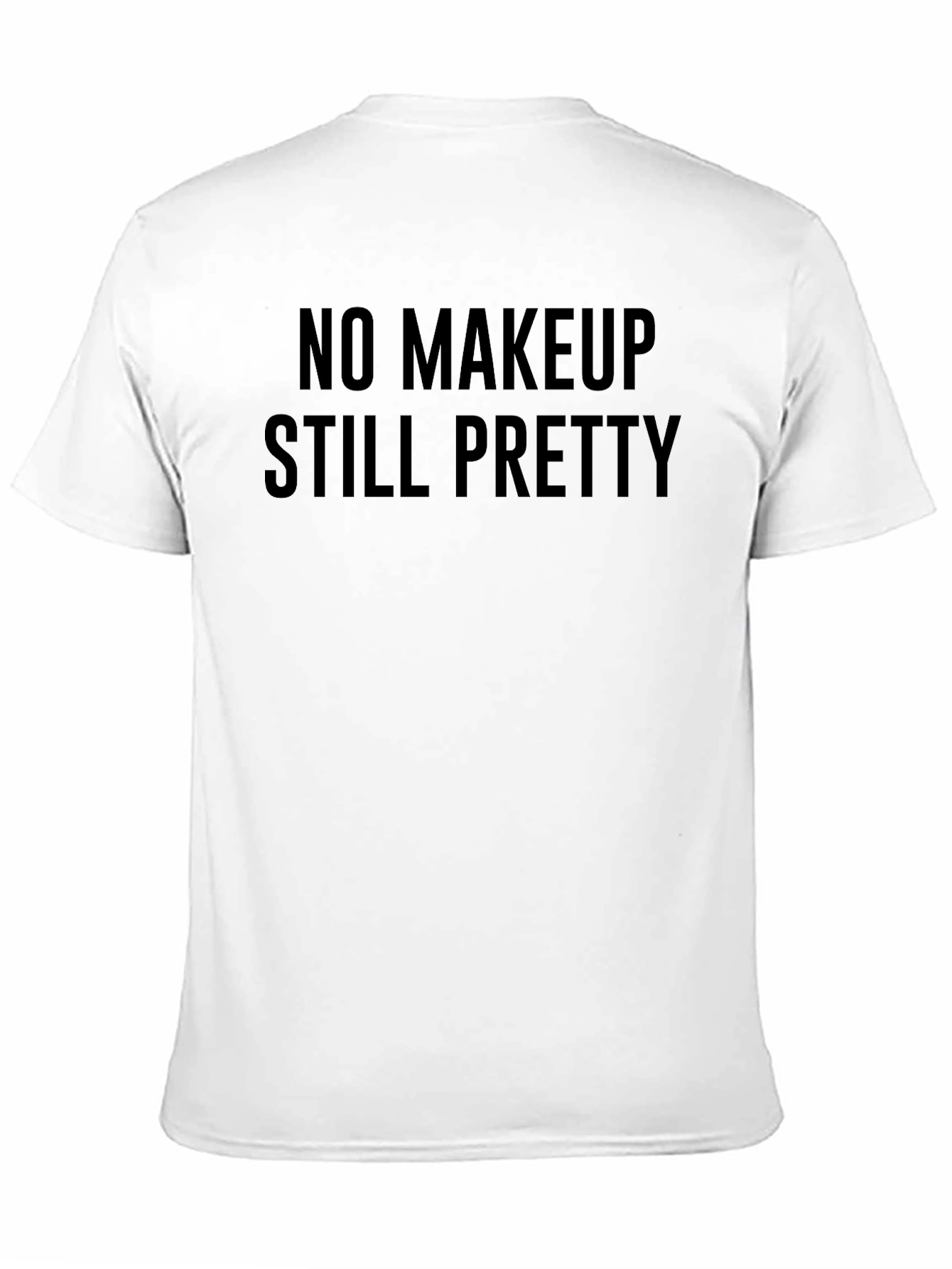 No Makeup Still Pretty Black Graphic Tee