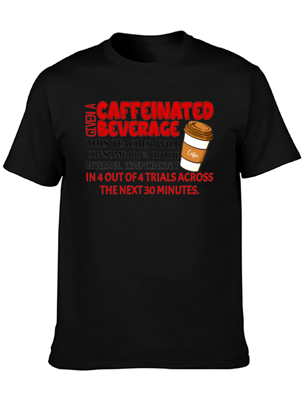 Caffeinated Teacher T-Shirt