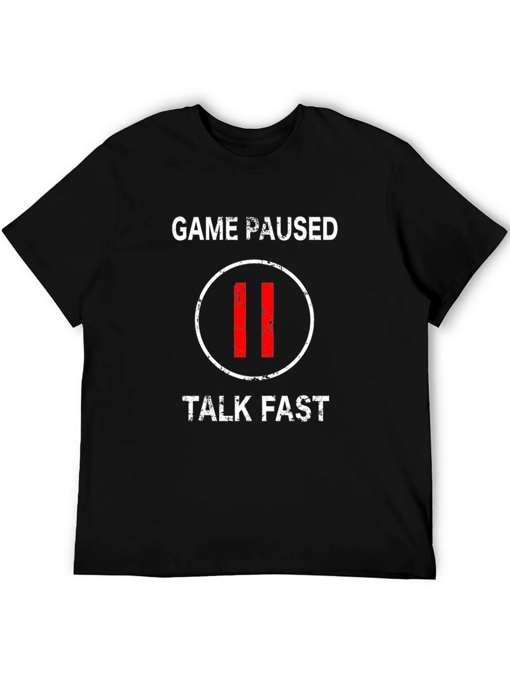 Game Paused Talk Fast Black T-Shirt