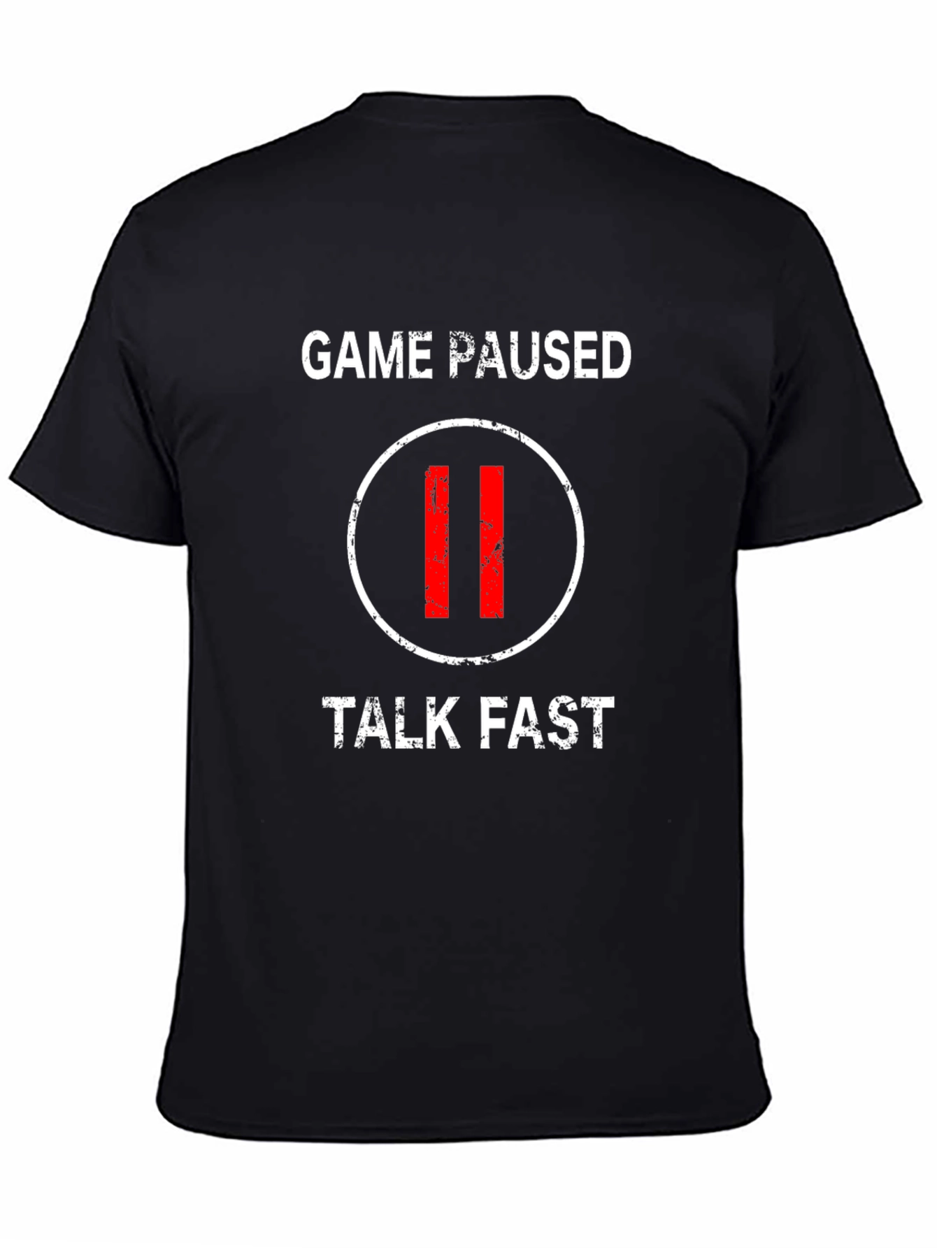 Game Paused Talk Fast Black T-Shirt