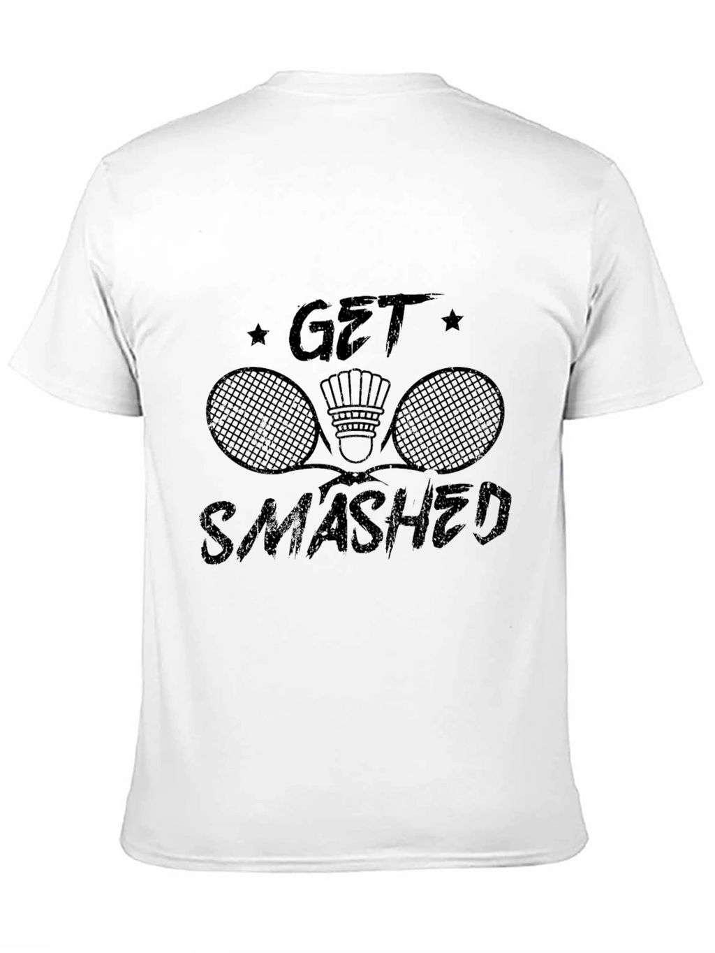 Get Smashed Badminton T-Shirt