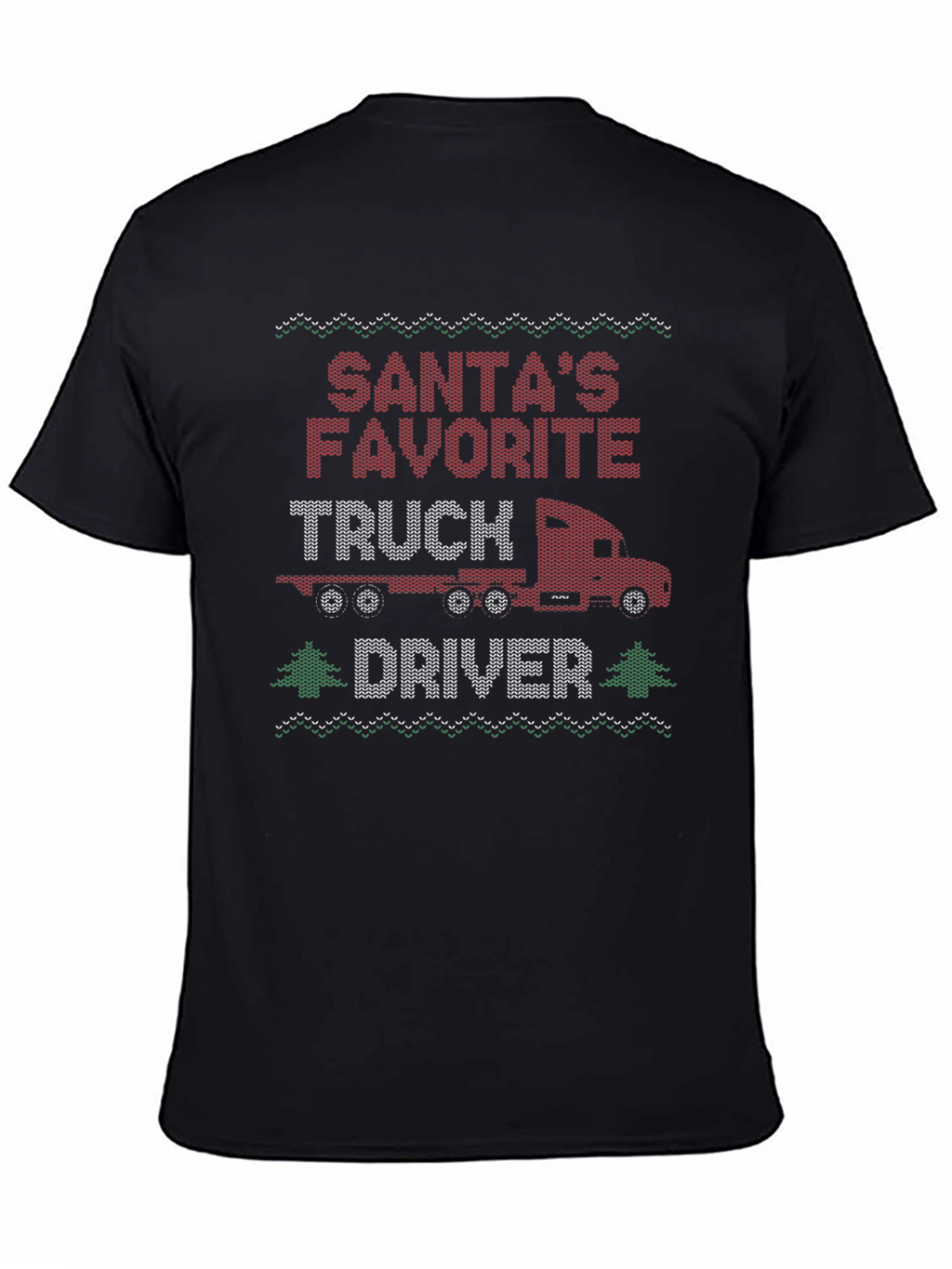 Santas Favorite Truck Driver Ugly Christmas Sweater T-Shirt