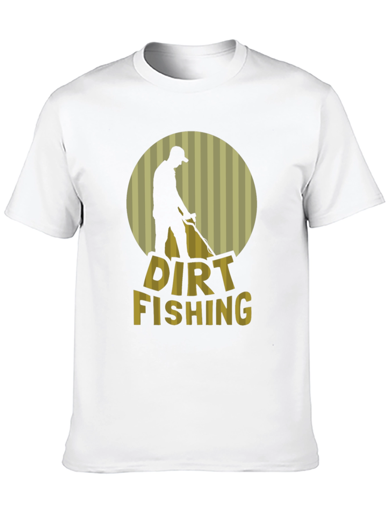Dirt Fishing T-Shirt - Metal Detecting Hobby Tee
