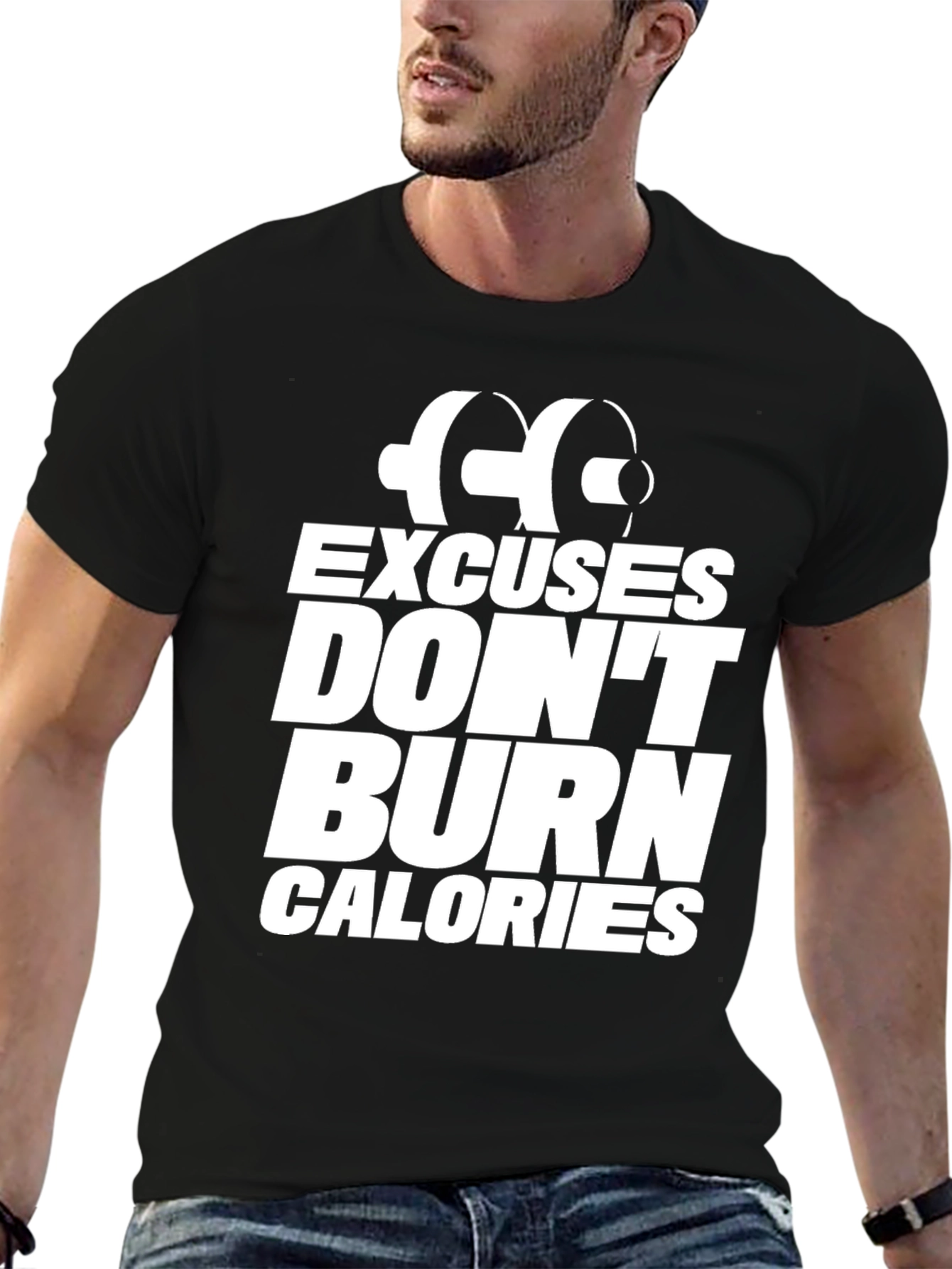 Excuses Dont Burn Calories T-Shirt