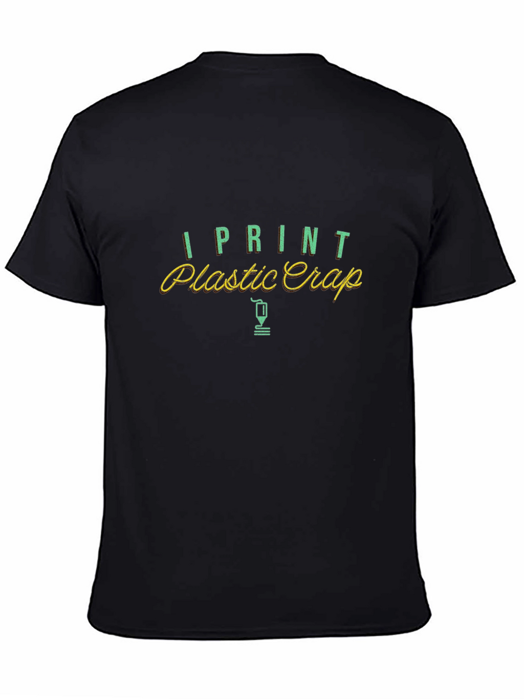 I Print Plastic Crap Funny T-Shirt
