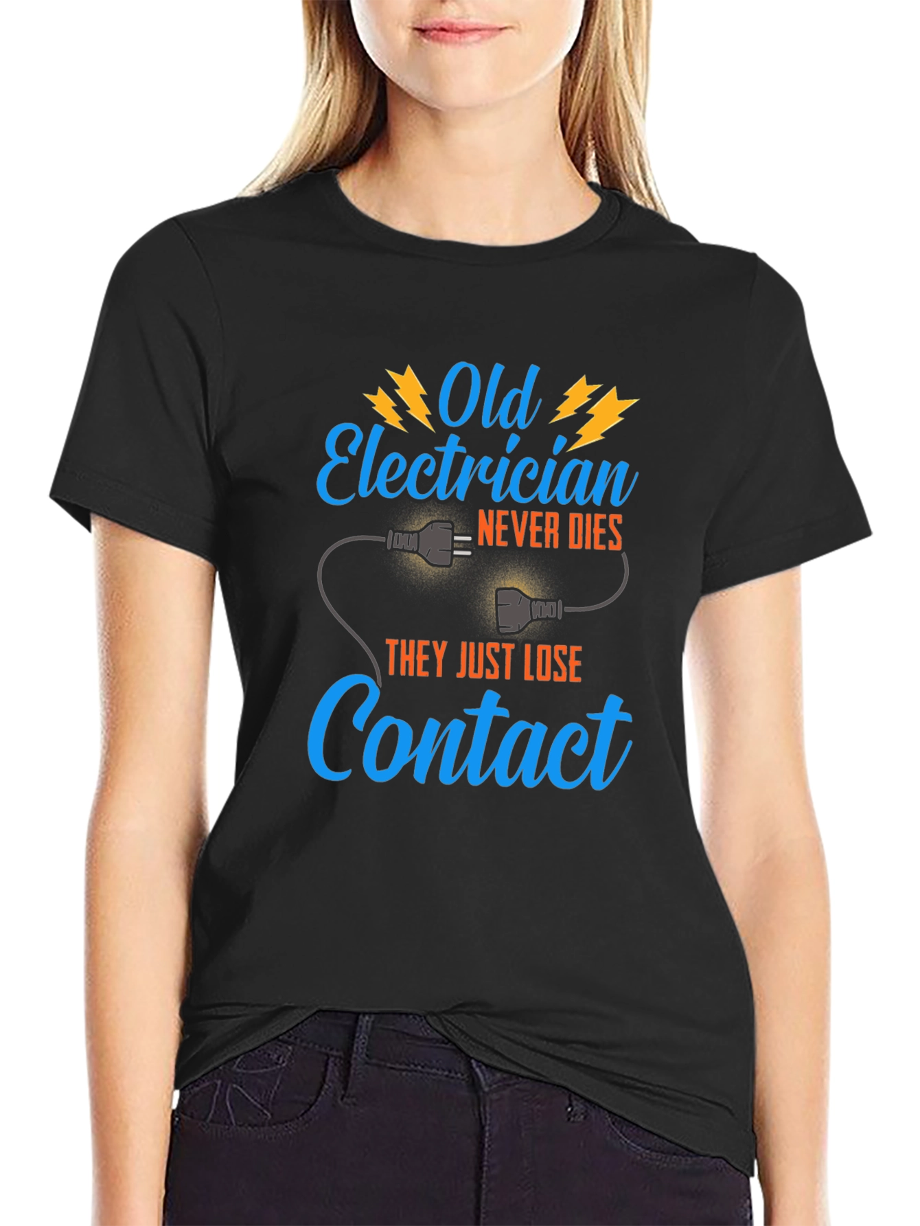 Old Electrician T-Shirt - They Just Lose Contact