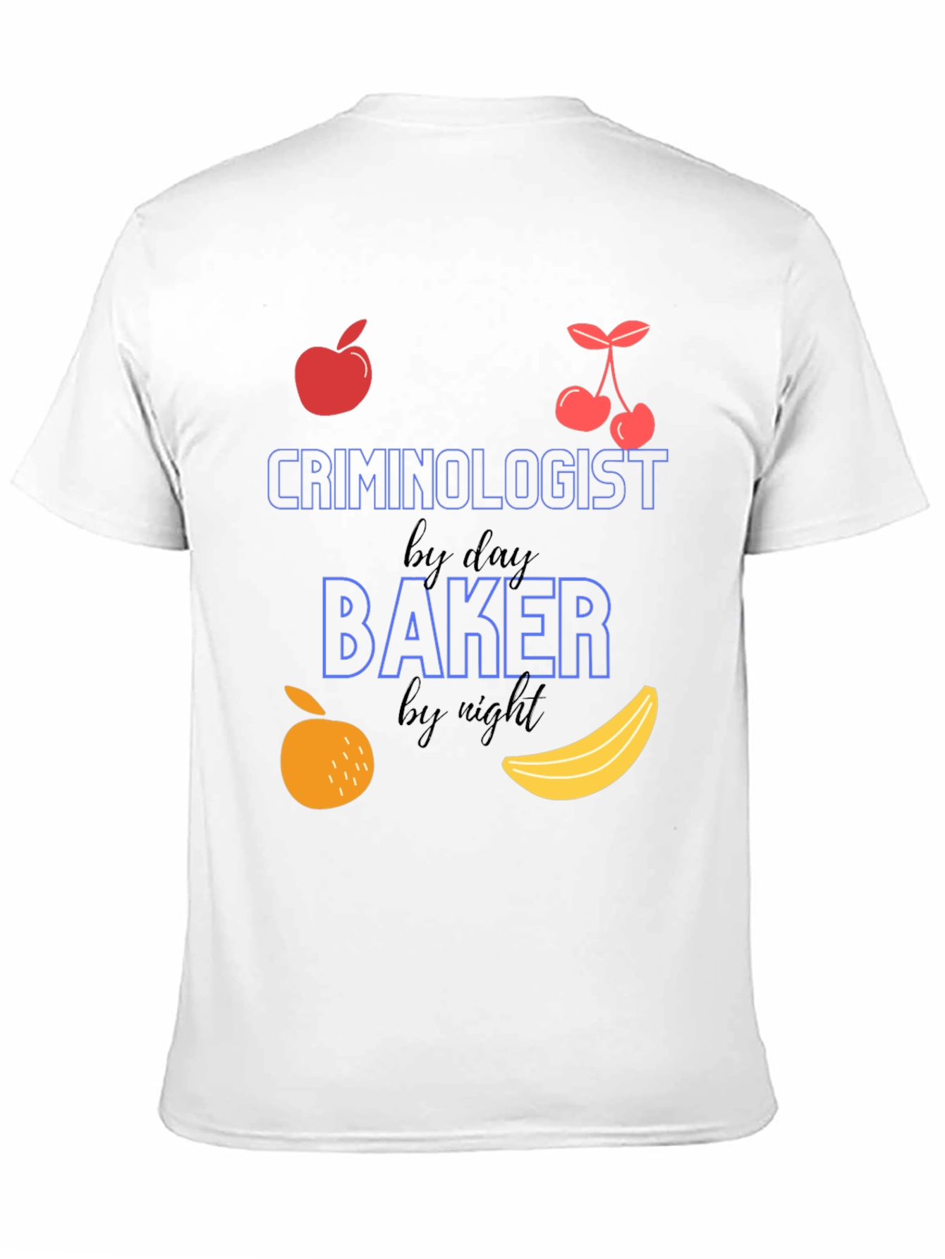 Criminologist by Day Baker by Night T-Shirt