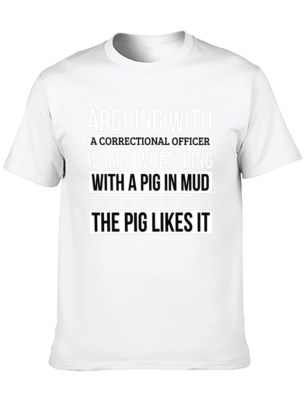 Correctional Officer Pig in Mud T-Shirt