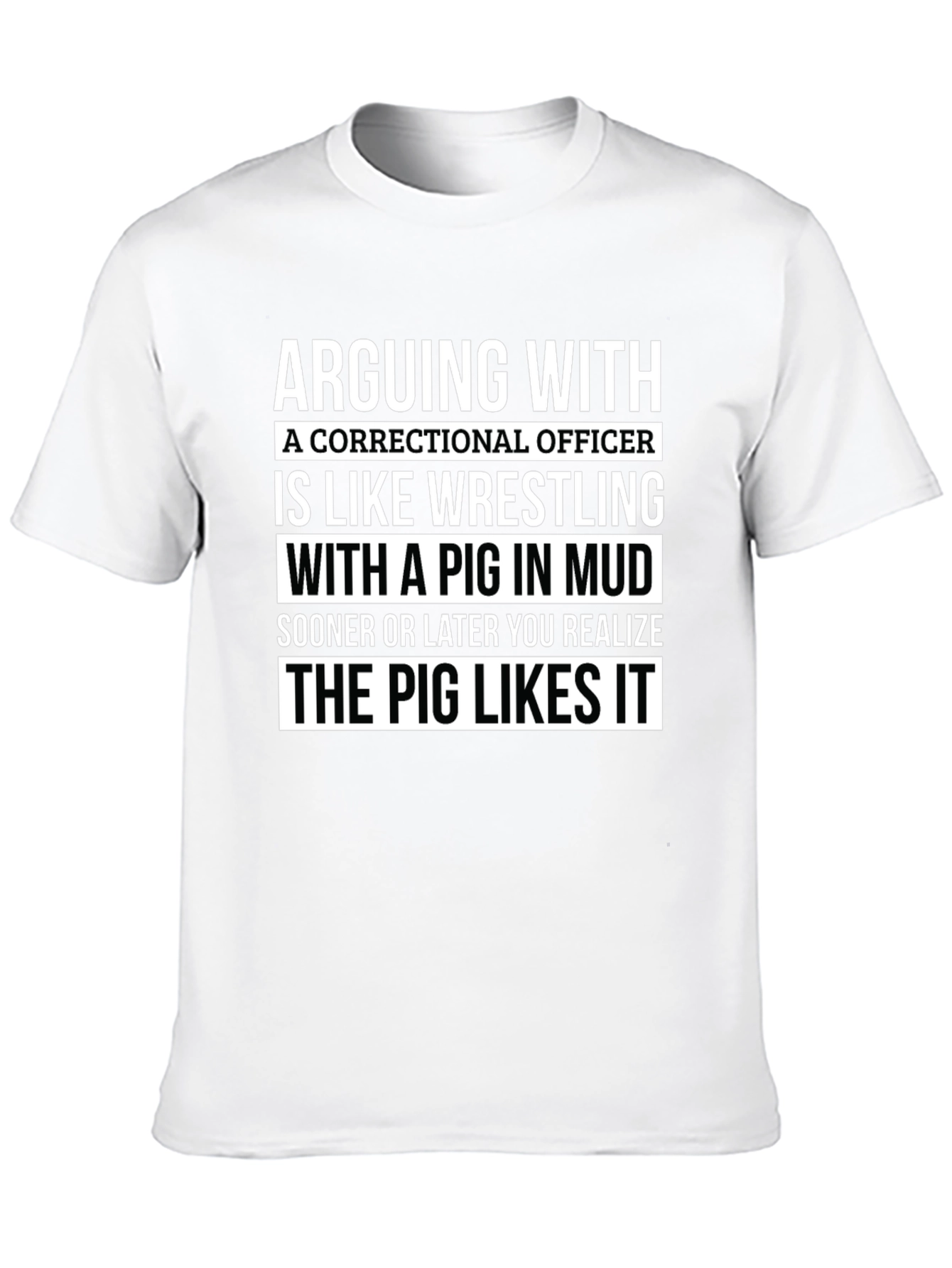 Correctional Officer Pig in Mud T-Shirt