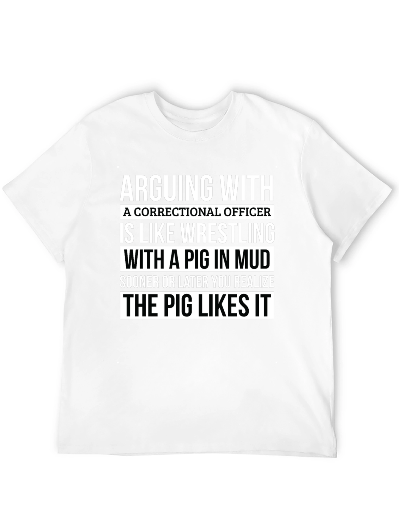 Correctional Officer Pig in Mud T-Shirt