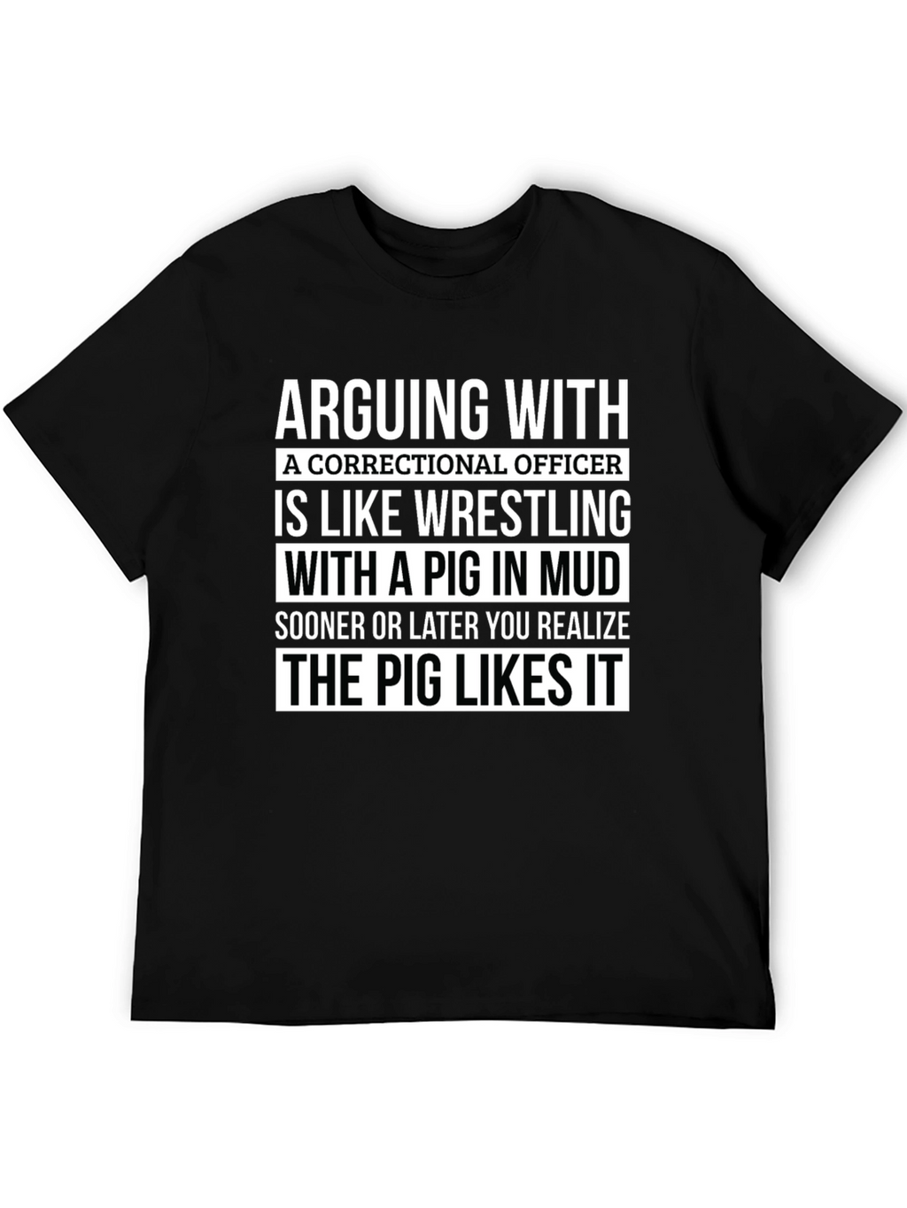 Correctional Officer Pig in Mud T-Shirt