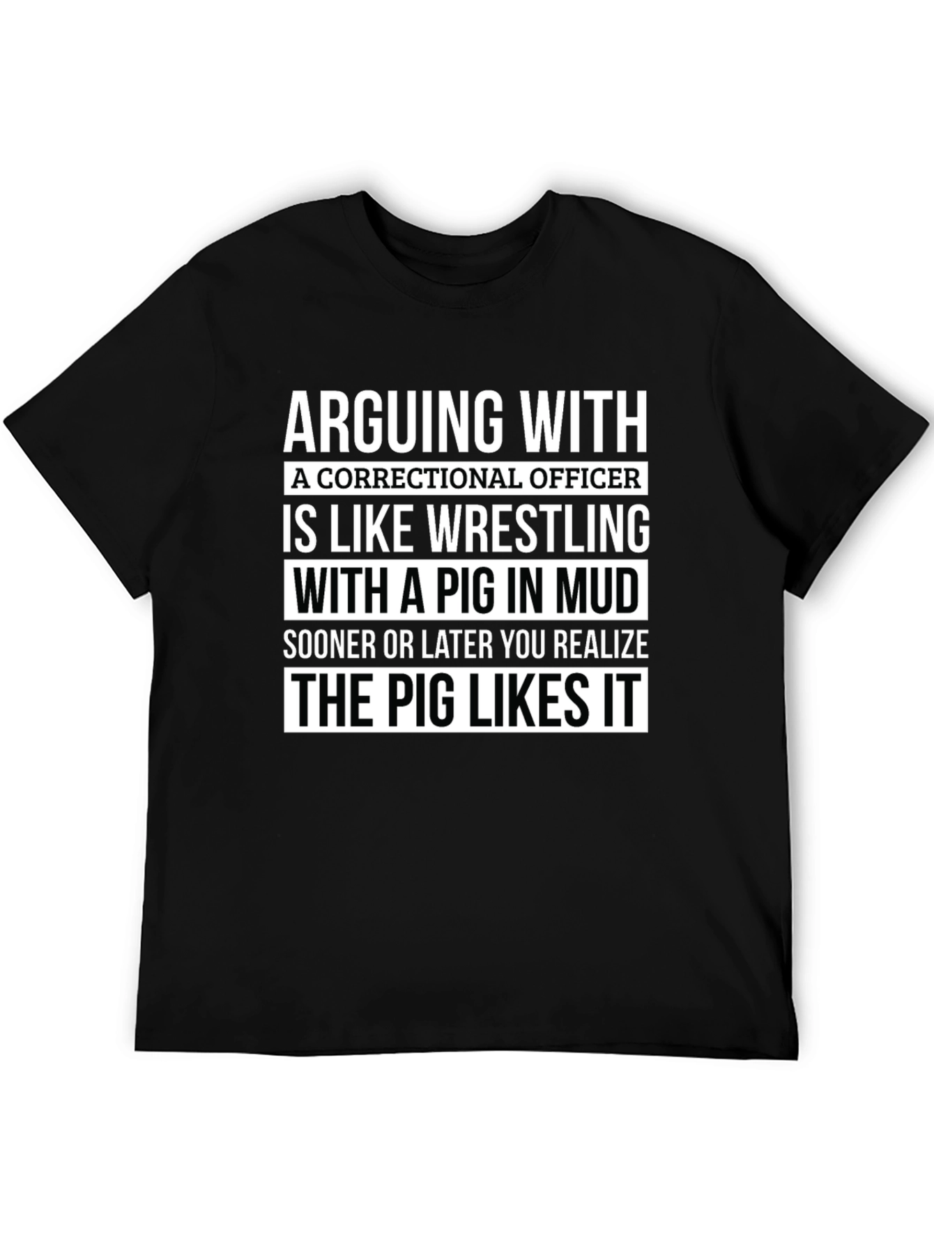 Correctional Officer Pig in Mud T-Shirt