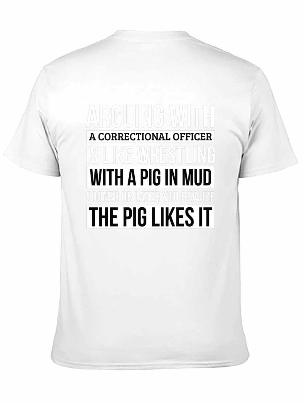 Correctional Officer Pig in Mud T-Shirt