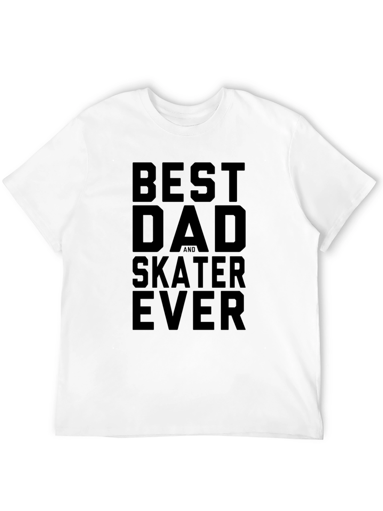 Best Dad and Skater Ever Black Graphic Tee