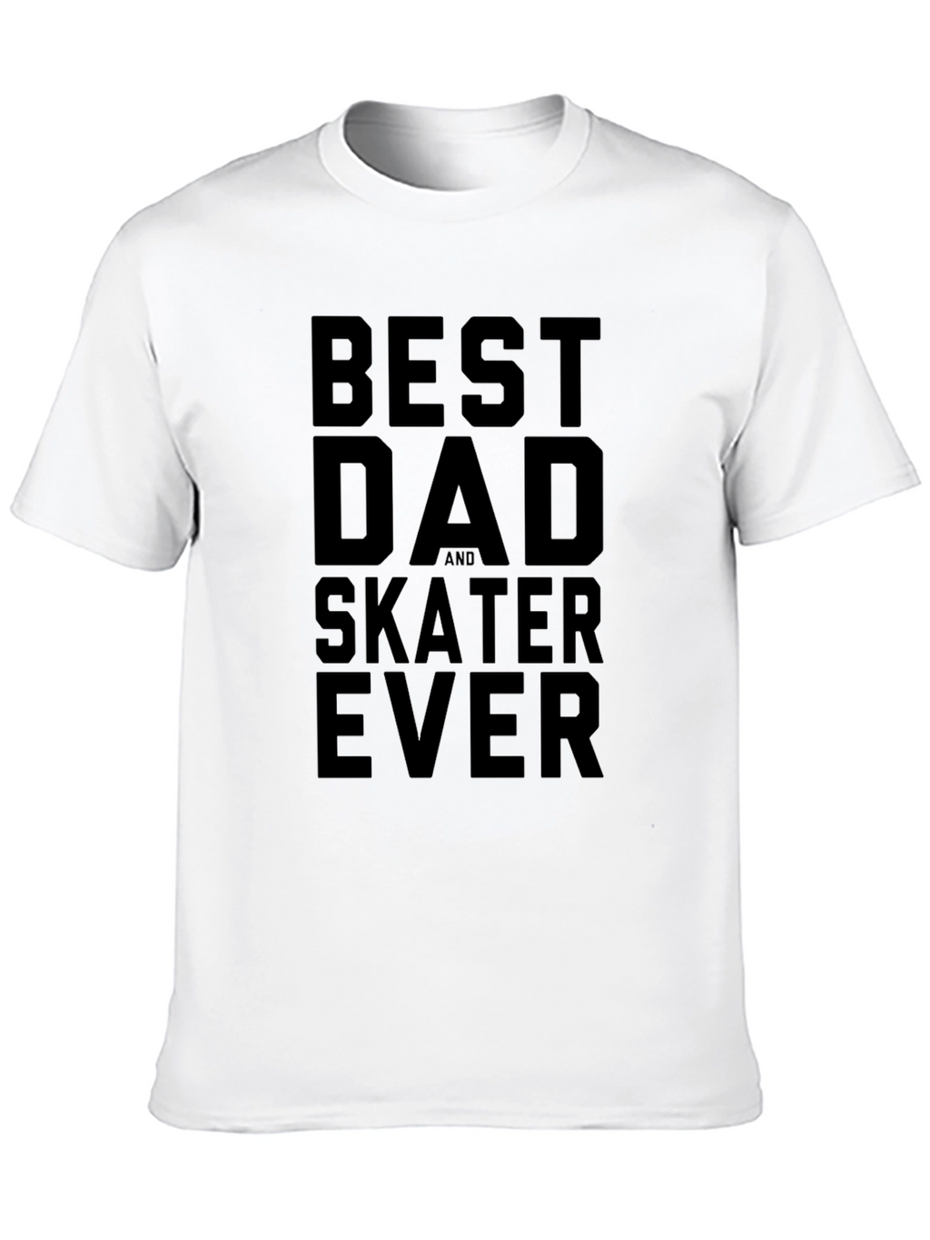 Best Dad and Skater Ever Black Graphic Tee