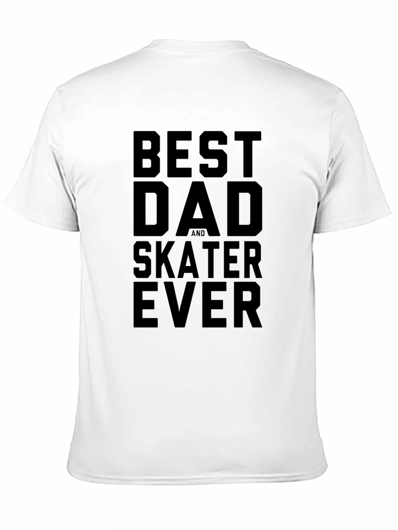 Best Dad and Skater Ever Black Graphic Tee
