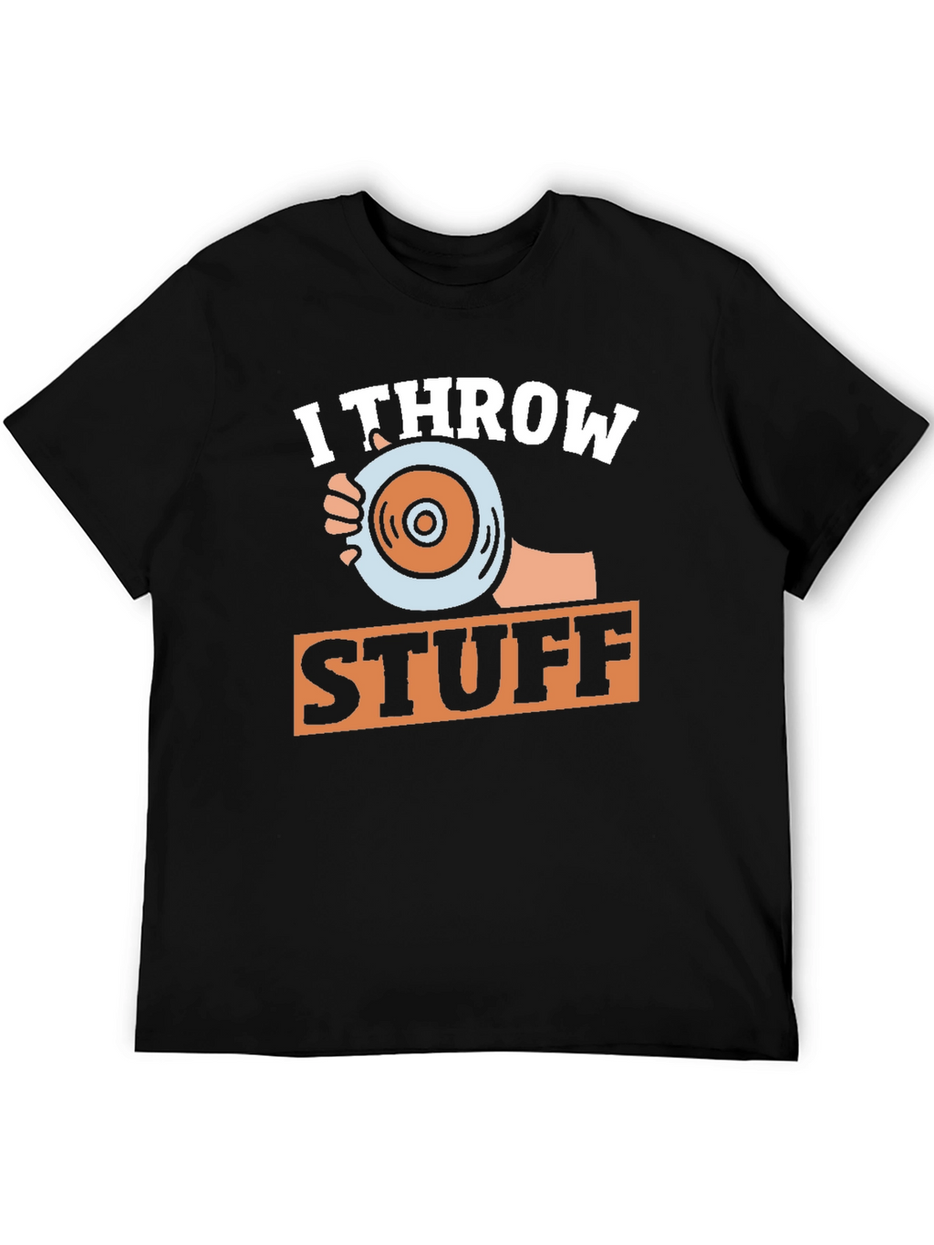 I Throw Stuff Graphic T-Shirt