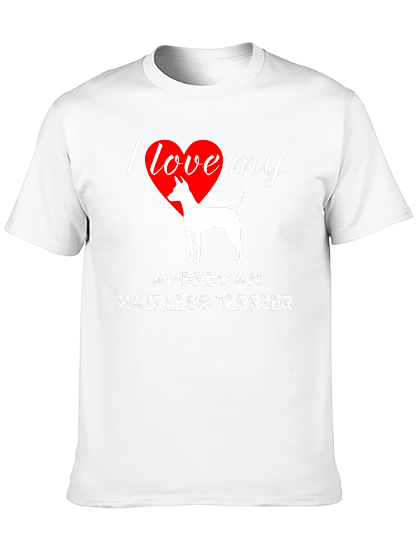 I Love My American Hairless Terrier T-Shirt