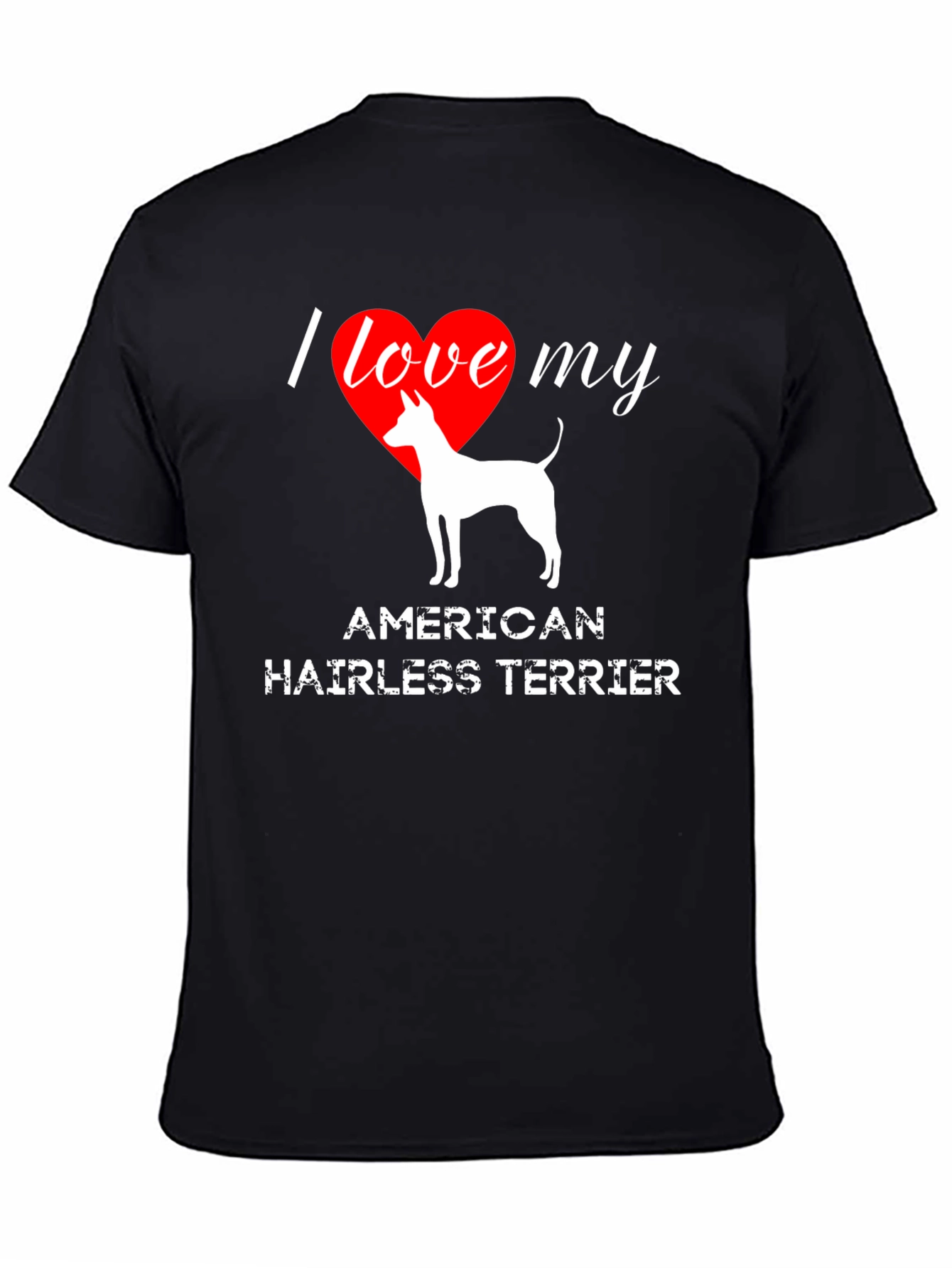 I Love My American Hairless Terrier T-Shirt