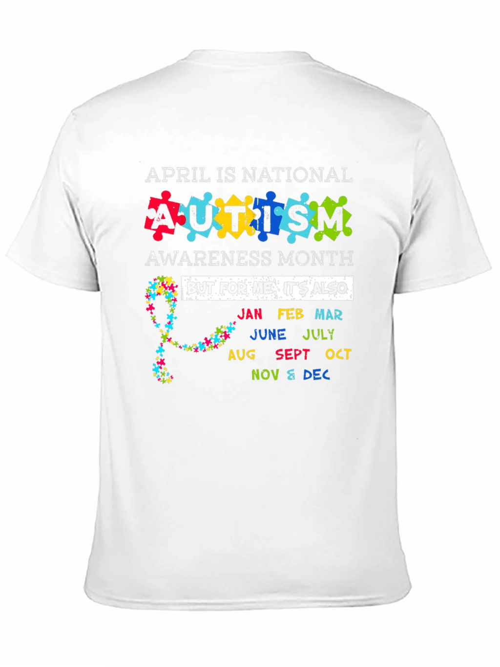 Autism Awareness Month T-Shirt - Every Month