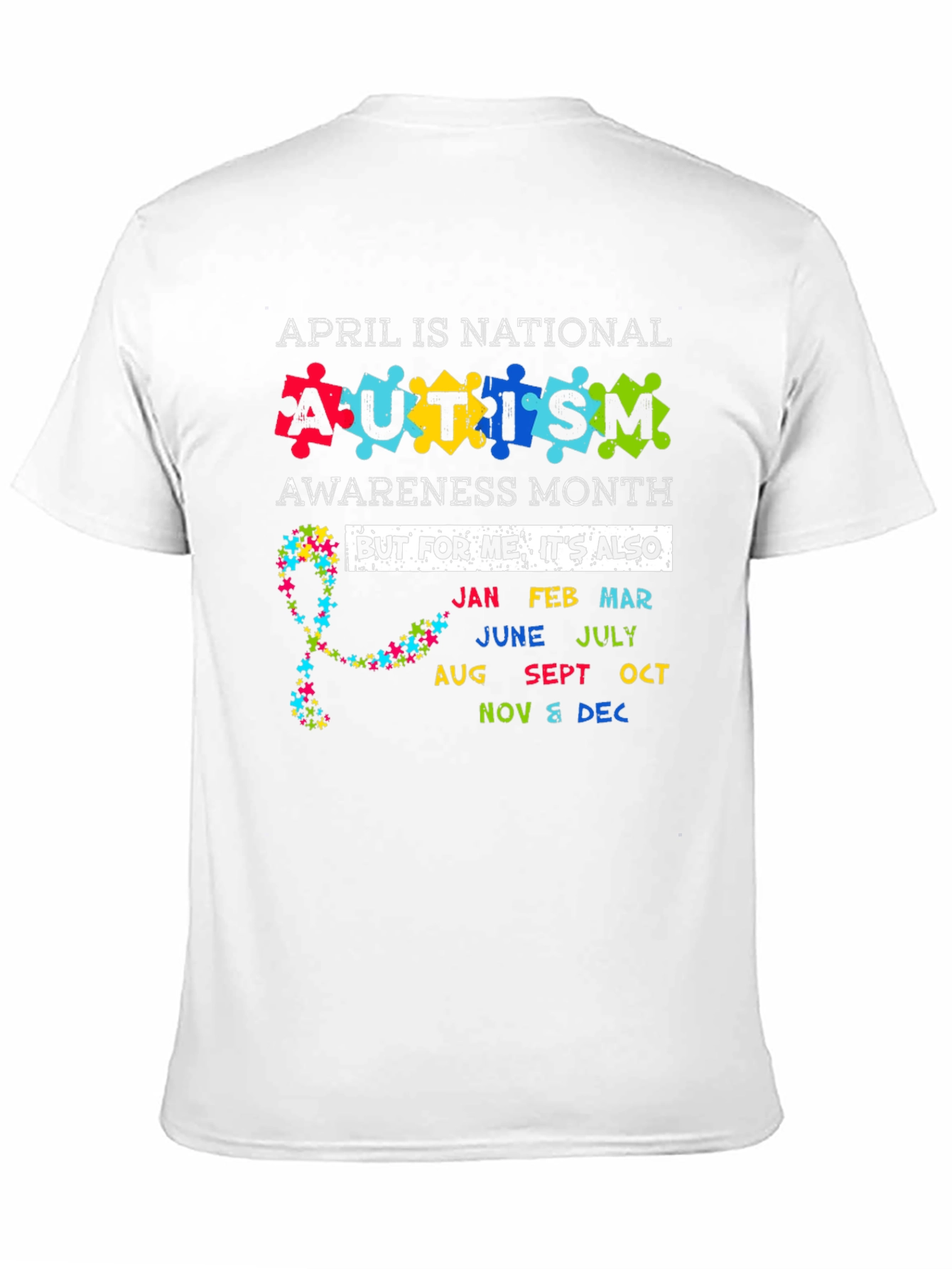 Autism Awareness Month T-Shirt - Every Month