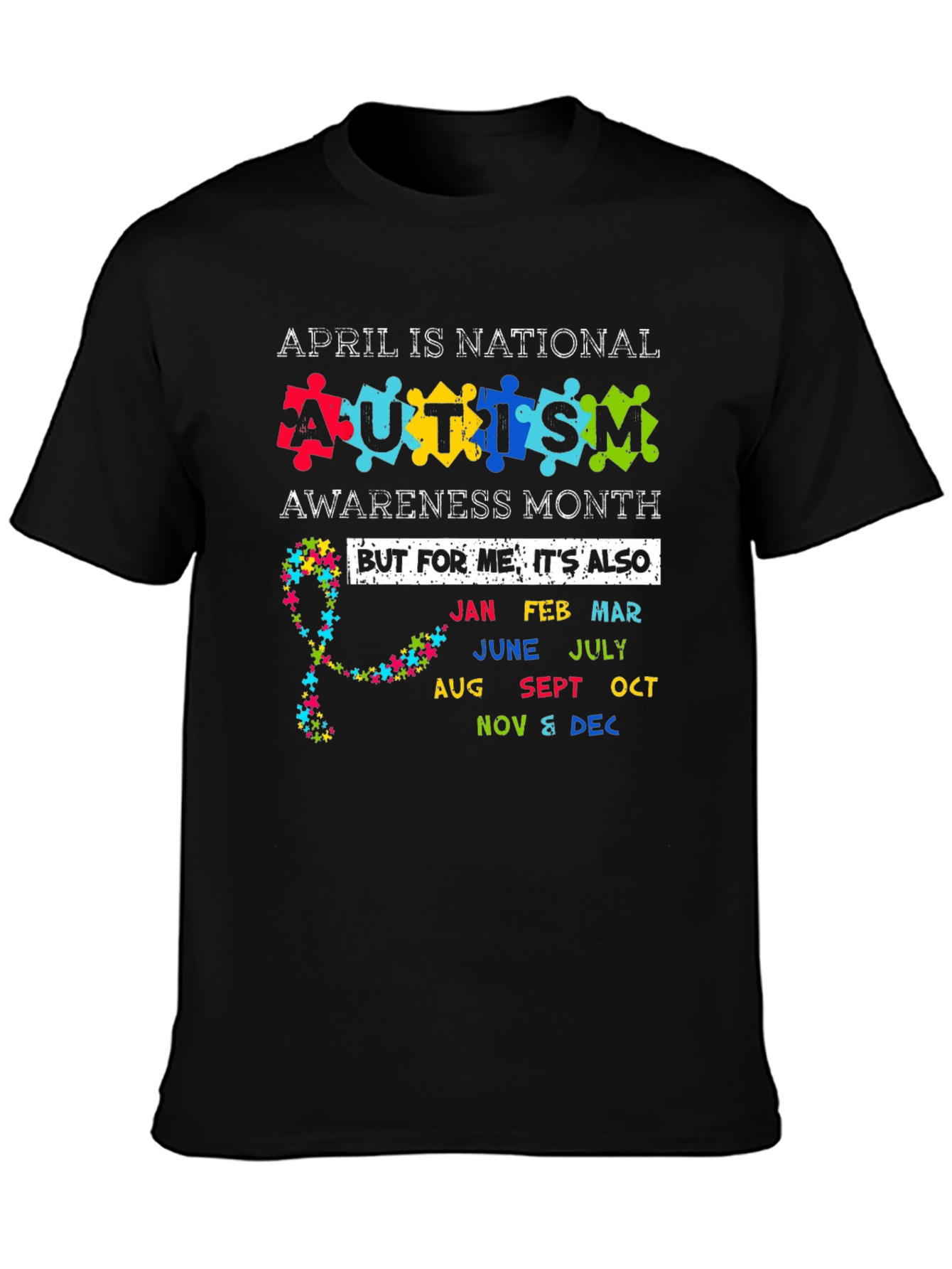 Autism Awareness Month T-Shirt - Every Month