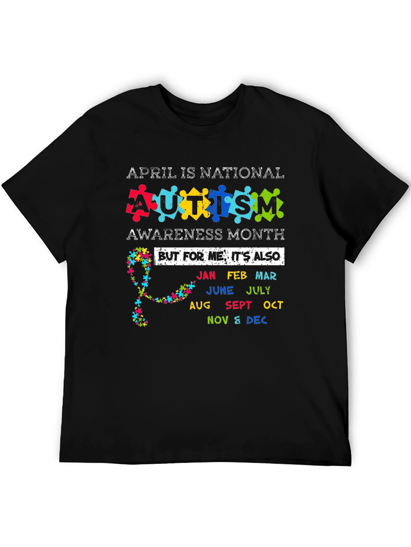 Autism Awareness Month T-Shirt - Every Month