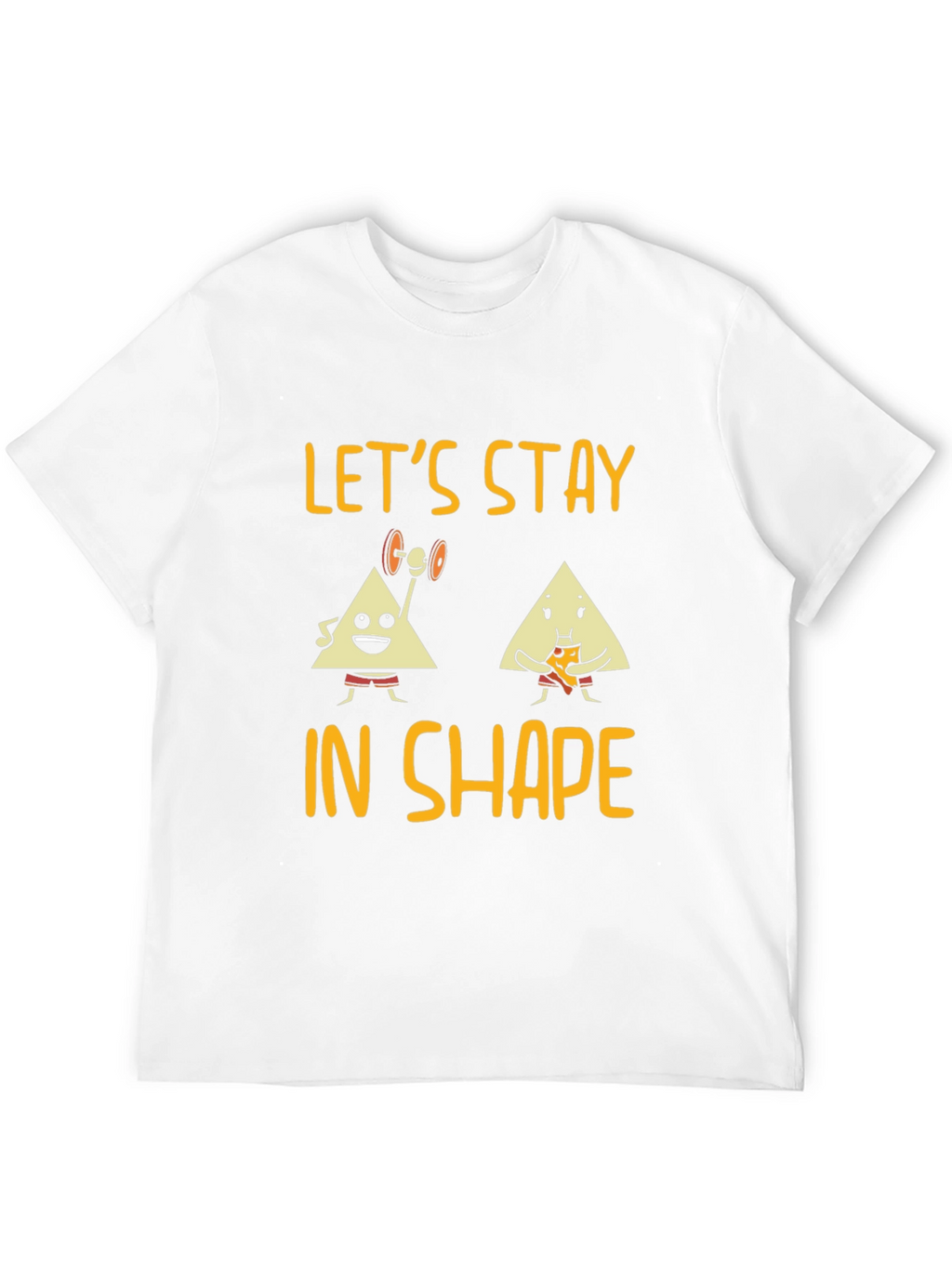 Lets Stay in Shape Graphic Tee