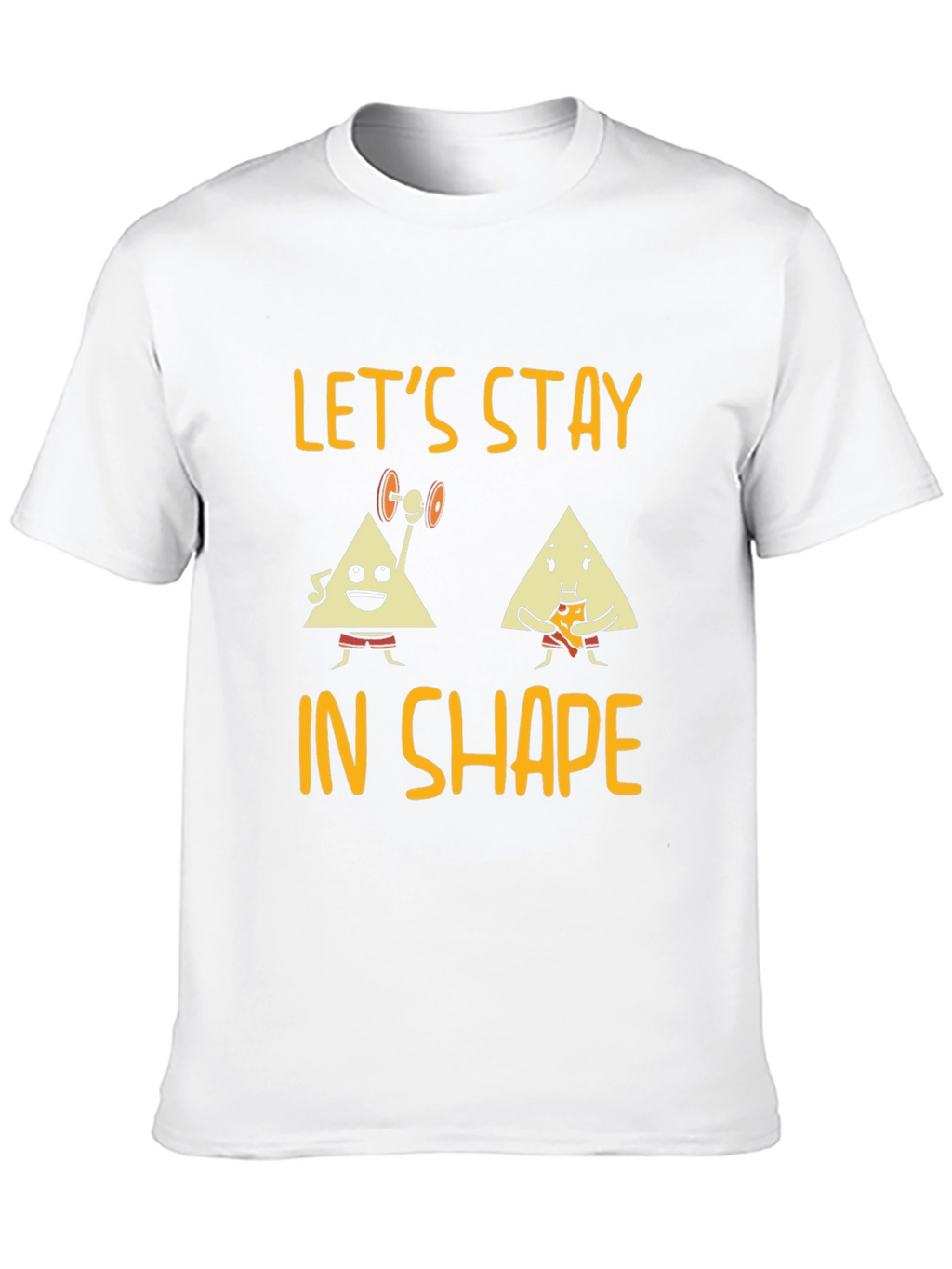 Lets Stay in Shape Graphic Tee
