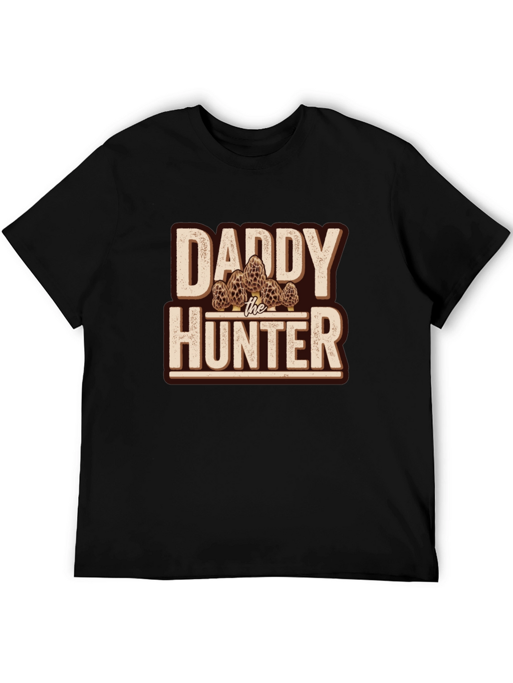Daddy The Hunter Morels T-Shirt
