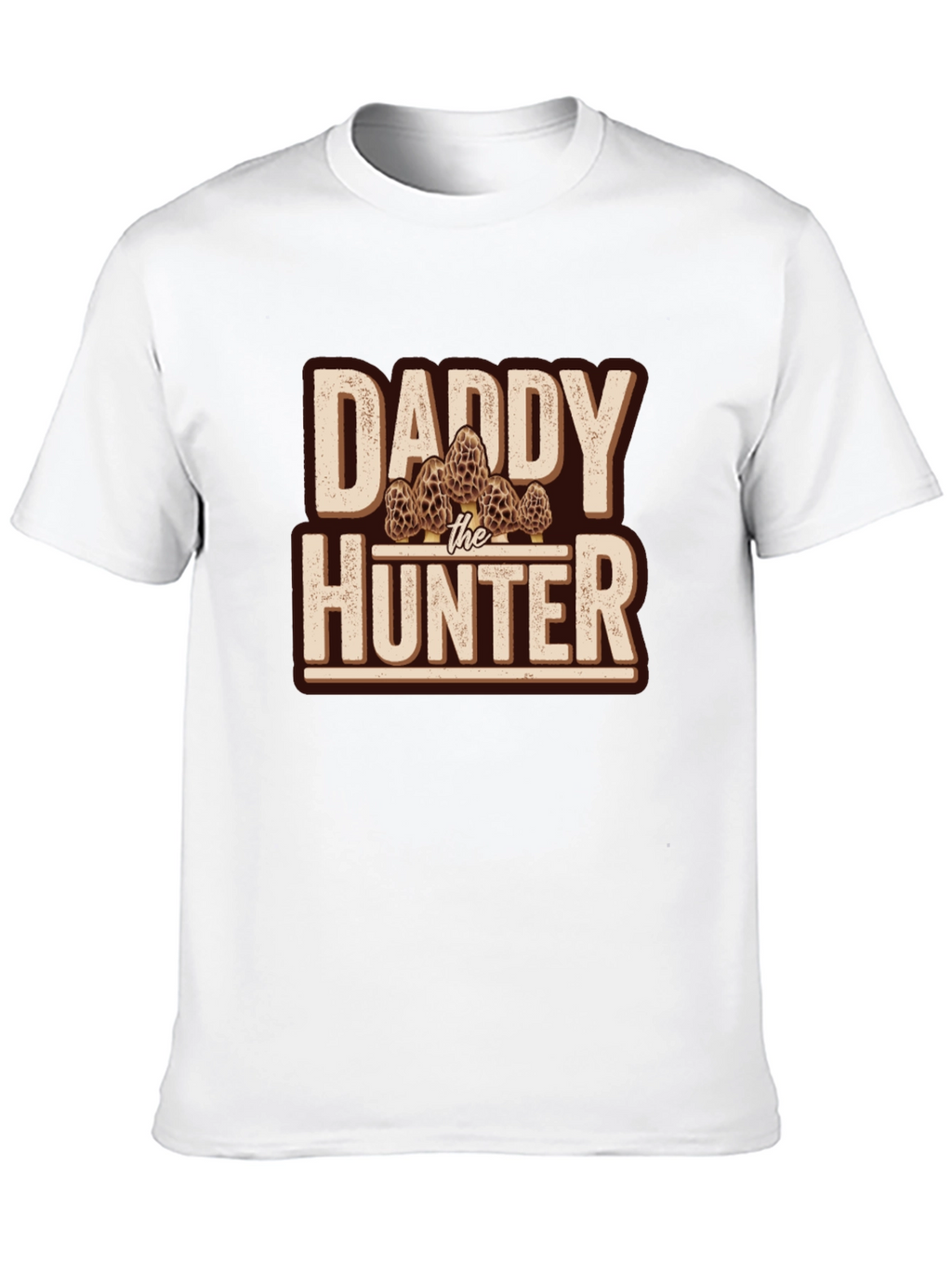 Daddy The Hunter Morels T-Shirt