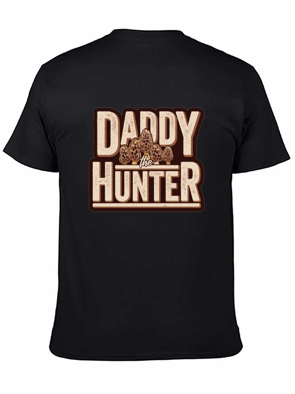Daddy The Hunter Morels T-Shirt