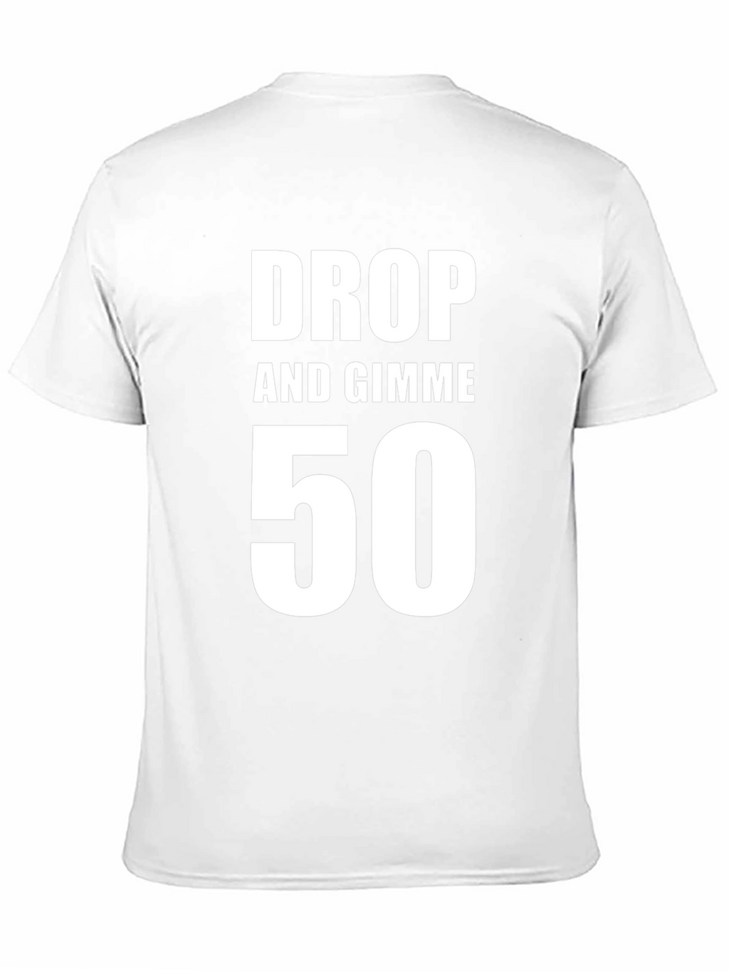 Drop and Gimme 50 T-Shirt - Black Cotton Tee