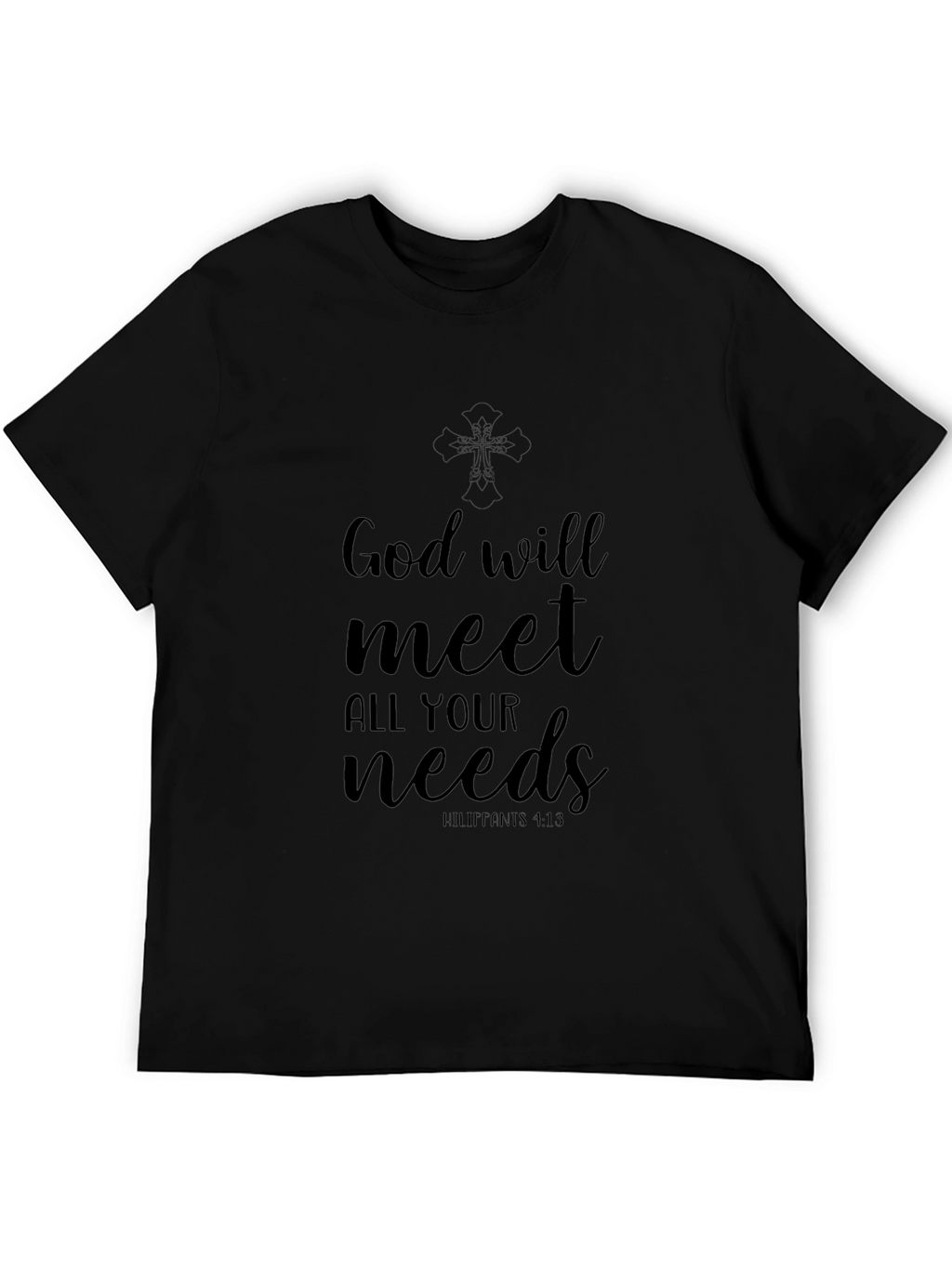 Faith-Based Tee: God Will Meet All Your Needs