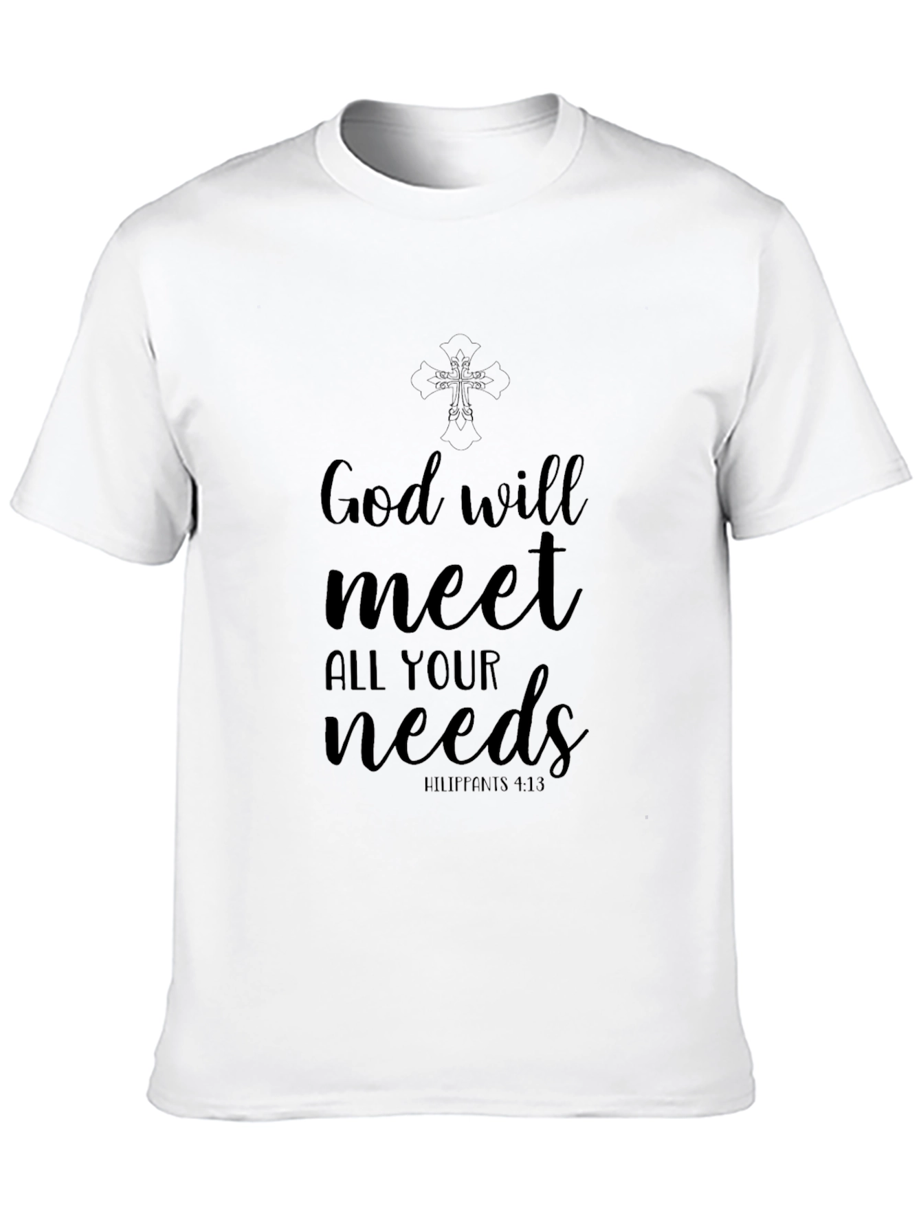 Faith-Based Tee: God Will Meet All Your Needs