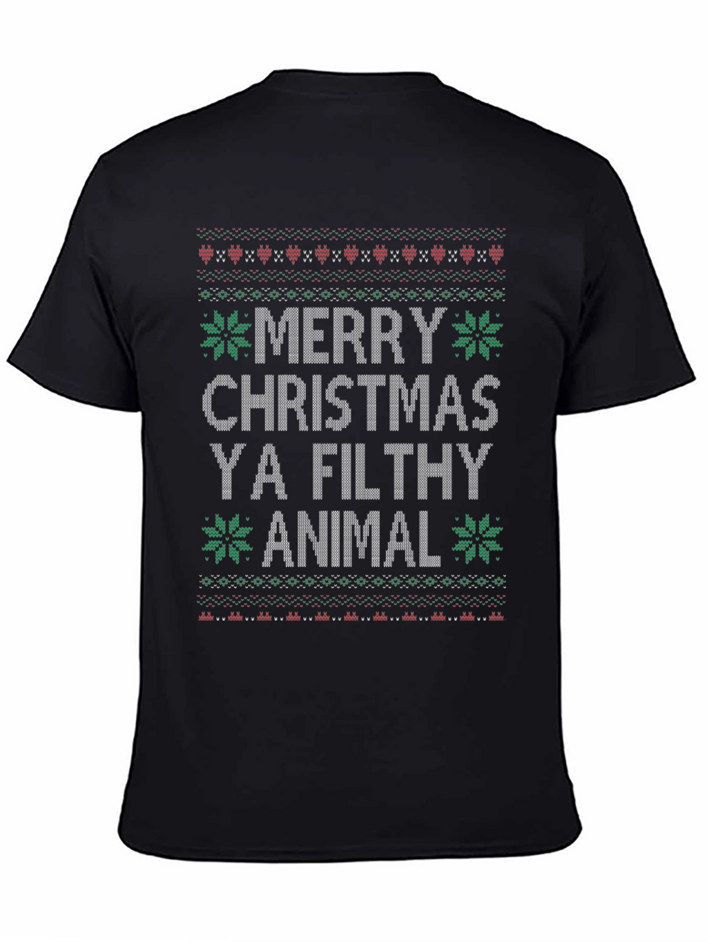 Merry Christmas Ya Filthy Animal T-Shirt