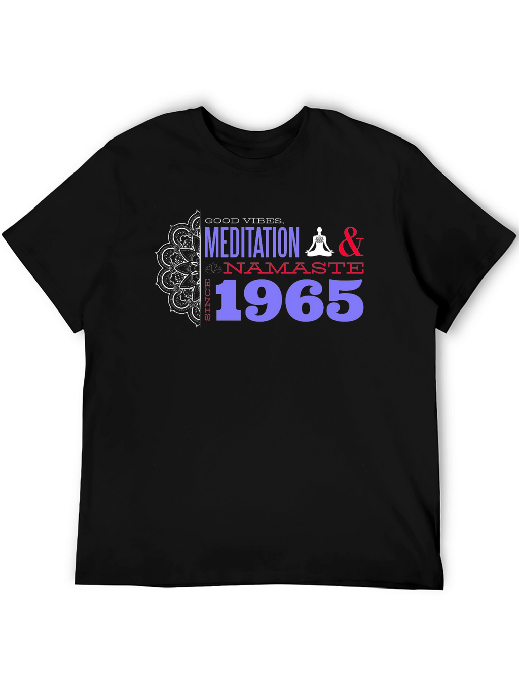 Meditation Namaste Since 1965 Graphic Tee
