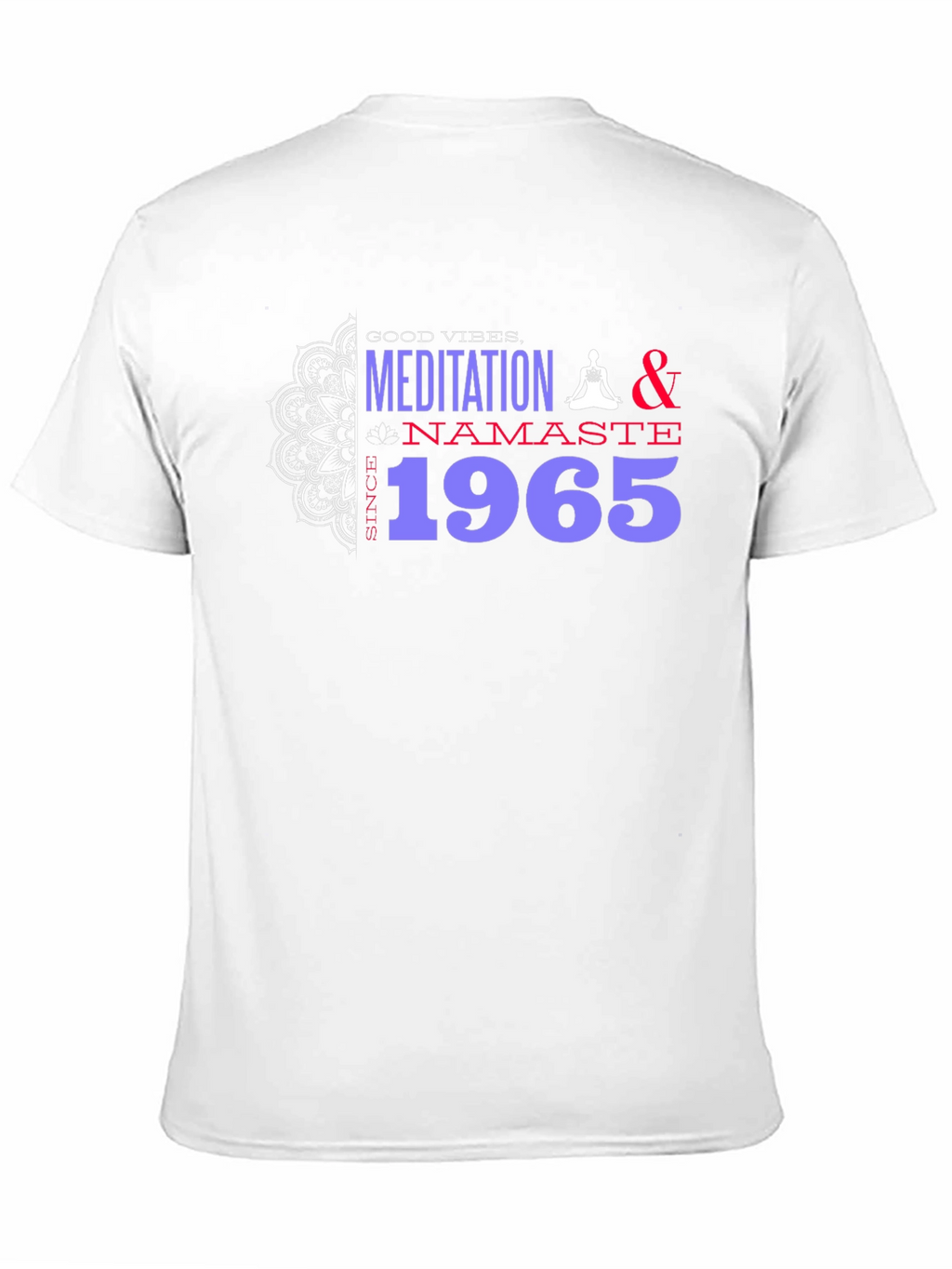 Meditation Namaste Since 1965 Graphic Tee