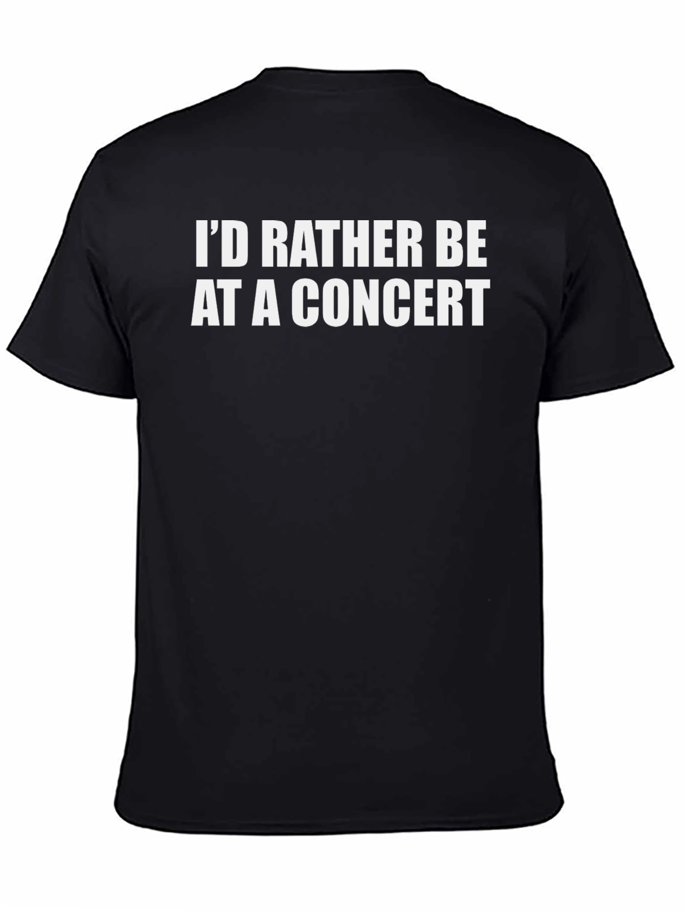 Concert Lover Tee - Id Rather Be At a Concert T-Shirt
