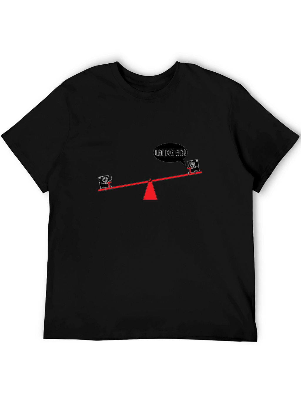 Funny See-Saw T-Shirt - Let Me Go!