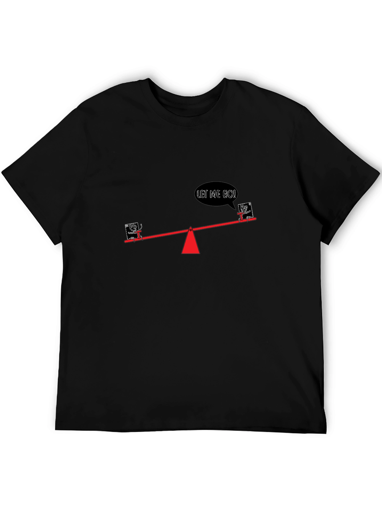 Funny See-Saw T-Shirt - Let Me Go!