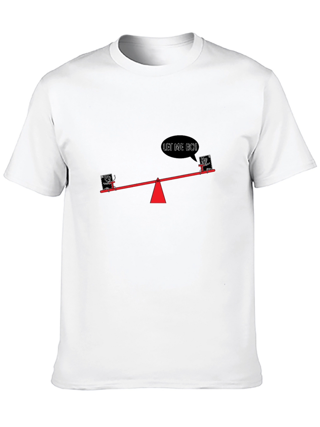 Funny See-Saw T-Shirt - Let Me Go!