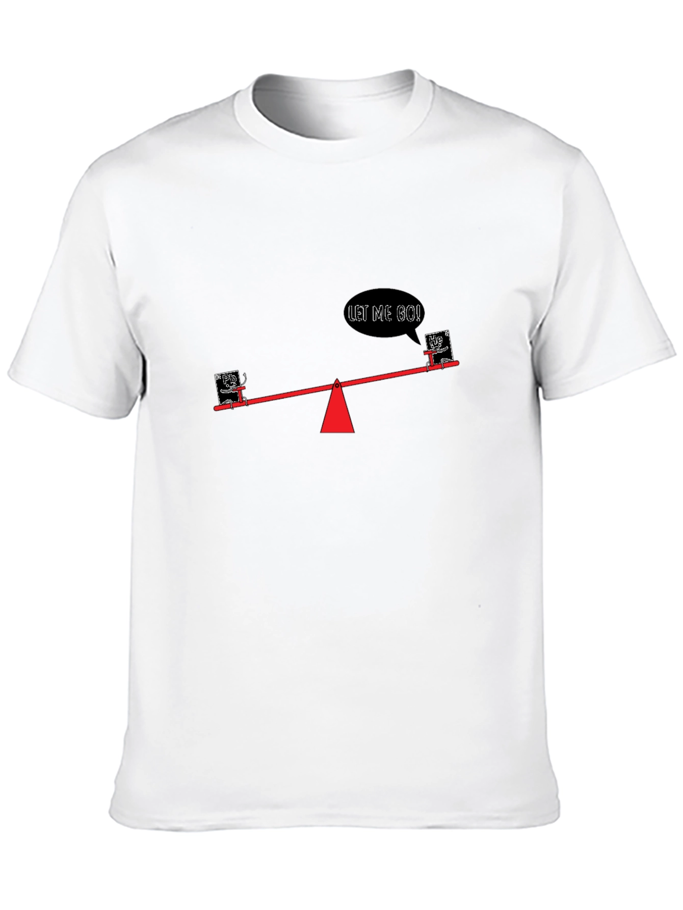Funny See-Saw T-Shirt - Let Me Go!