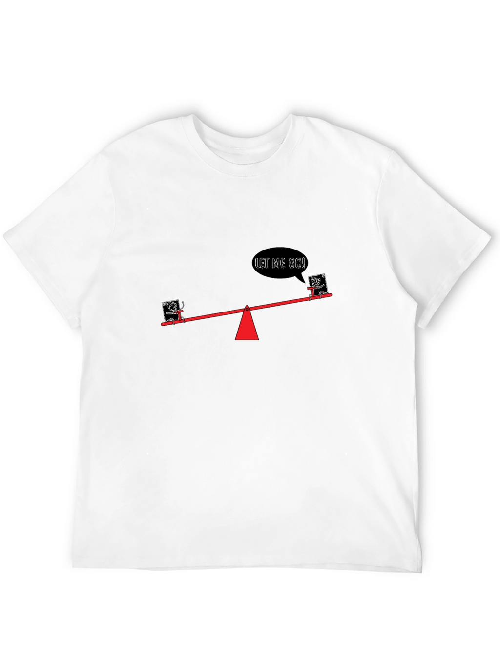 Funny See-Saw T-Shirt - Let Me Go!
