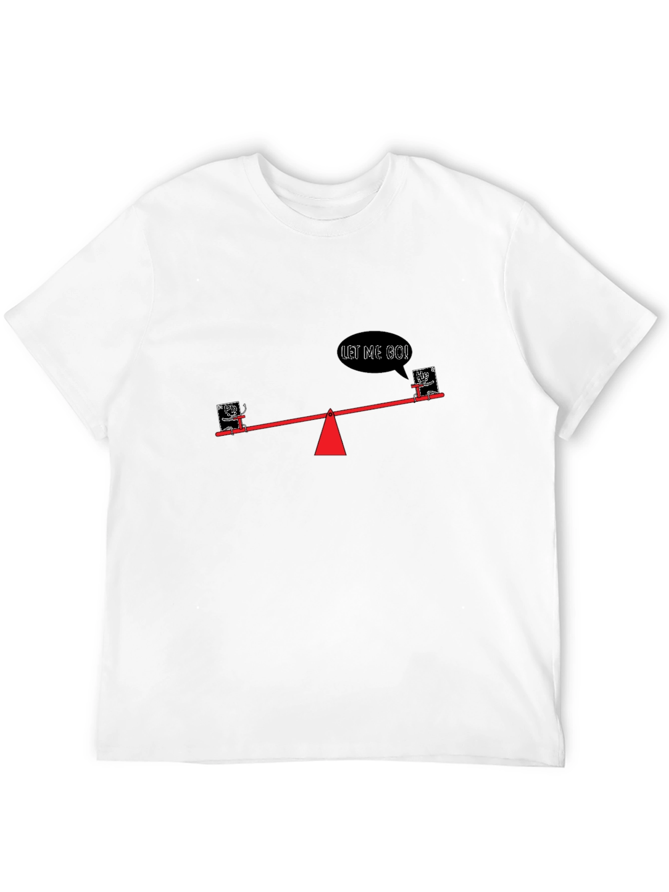 Funny See-Saw T-Shirt - Let Me Go!