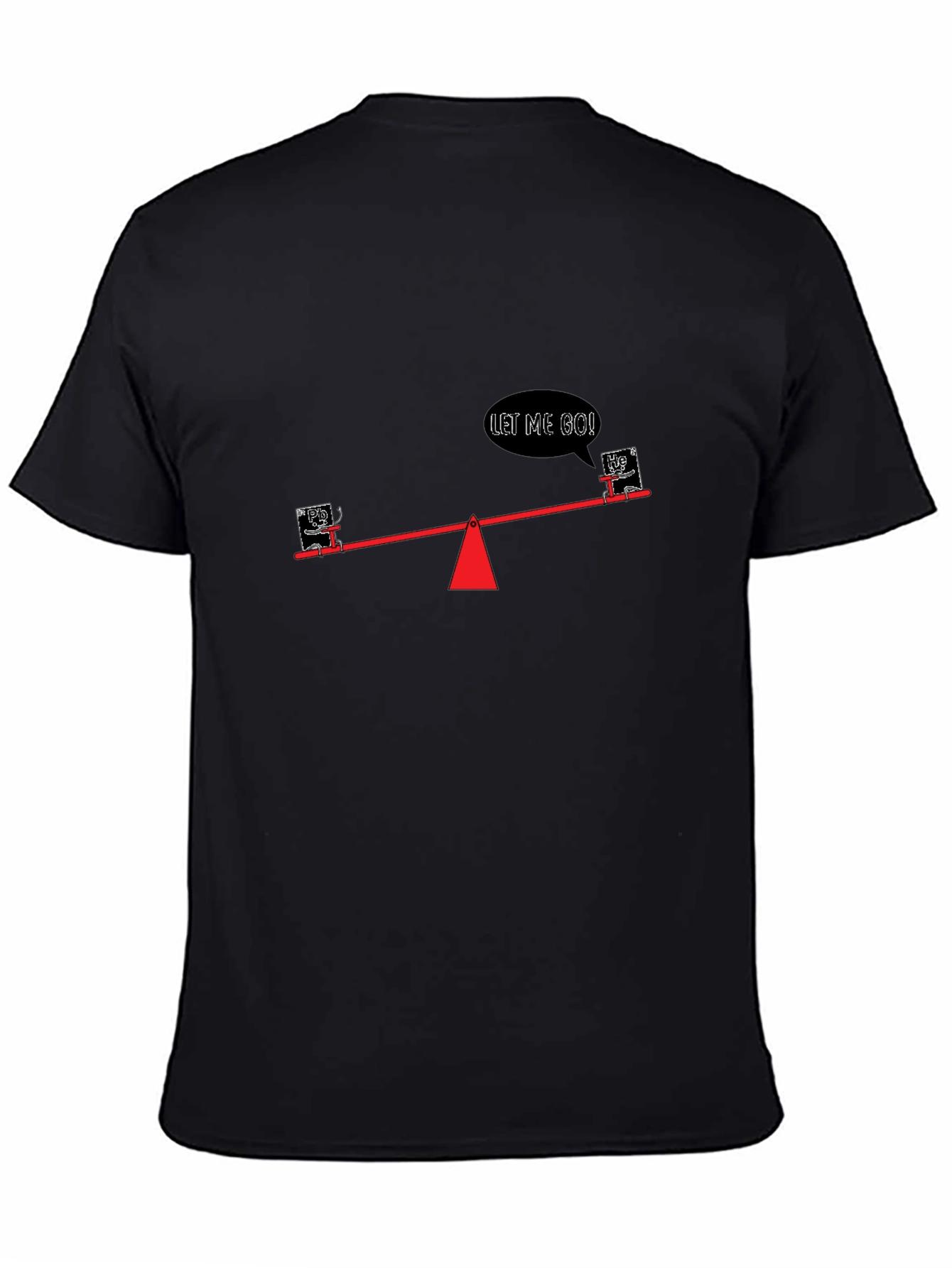 Funny See-Saw T-Shirt - Let Me Go!