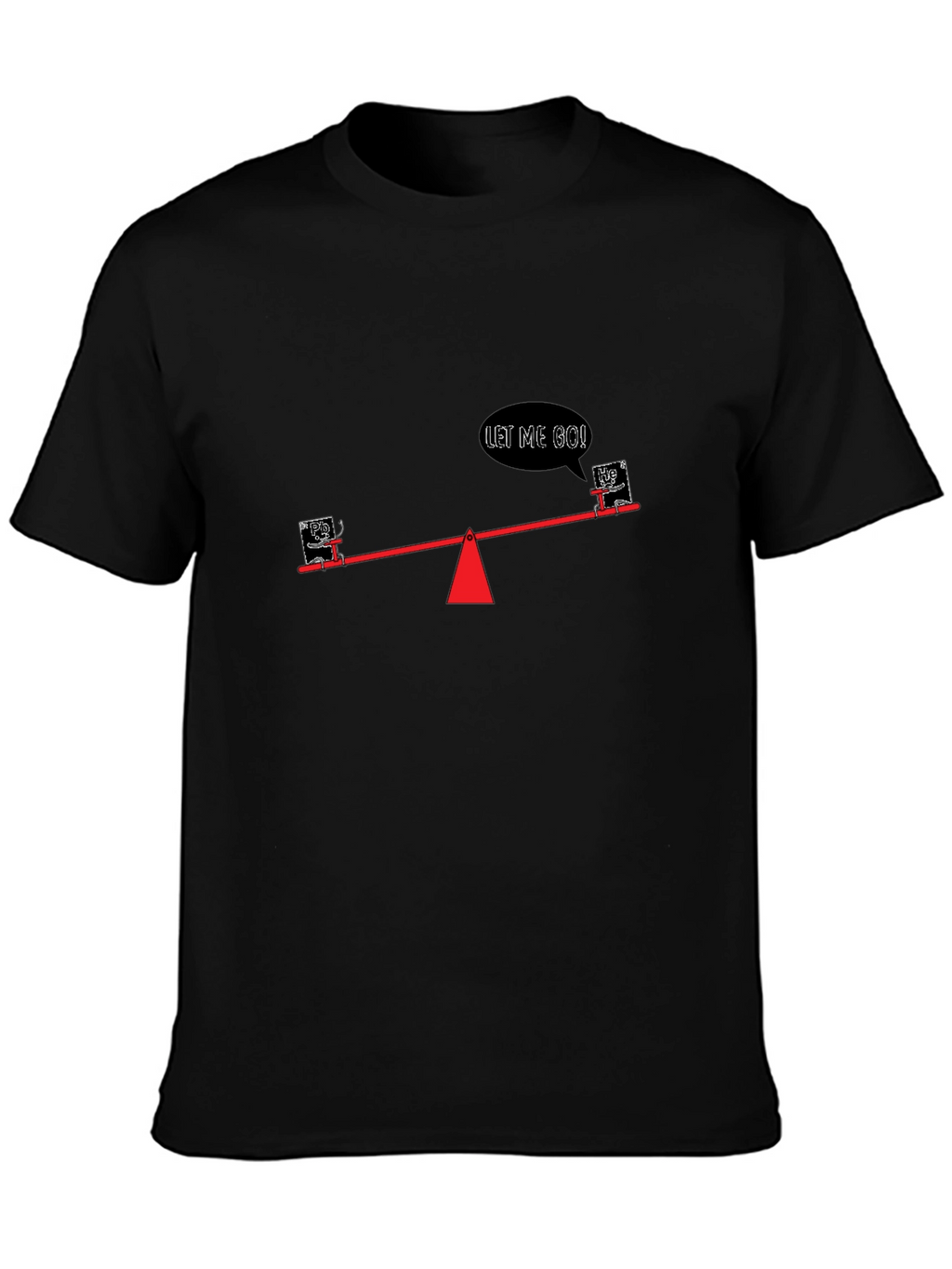 Funny See-Saw T-Shirt - Let Me Go!